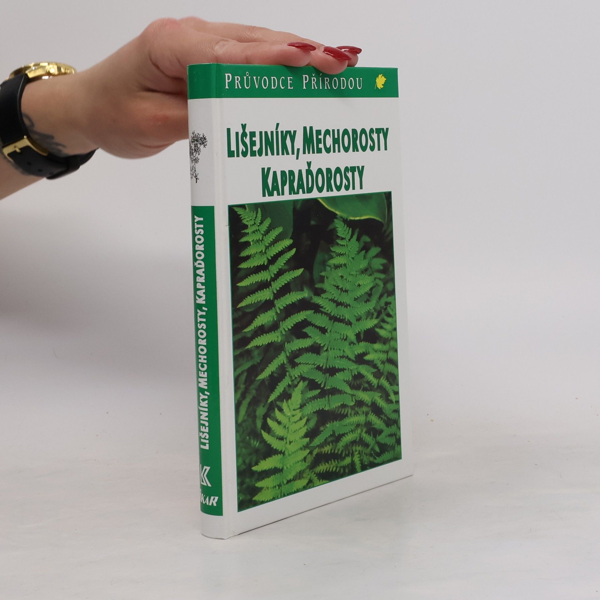 Bruno P. Kremer Lišejníky, mechorosty, kapraďorosty