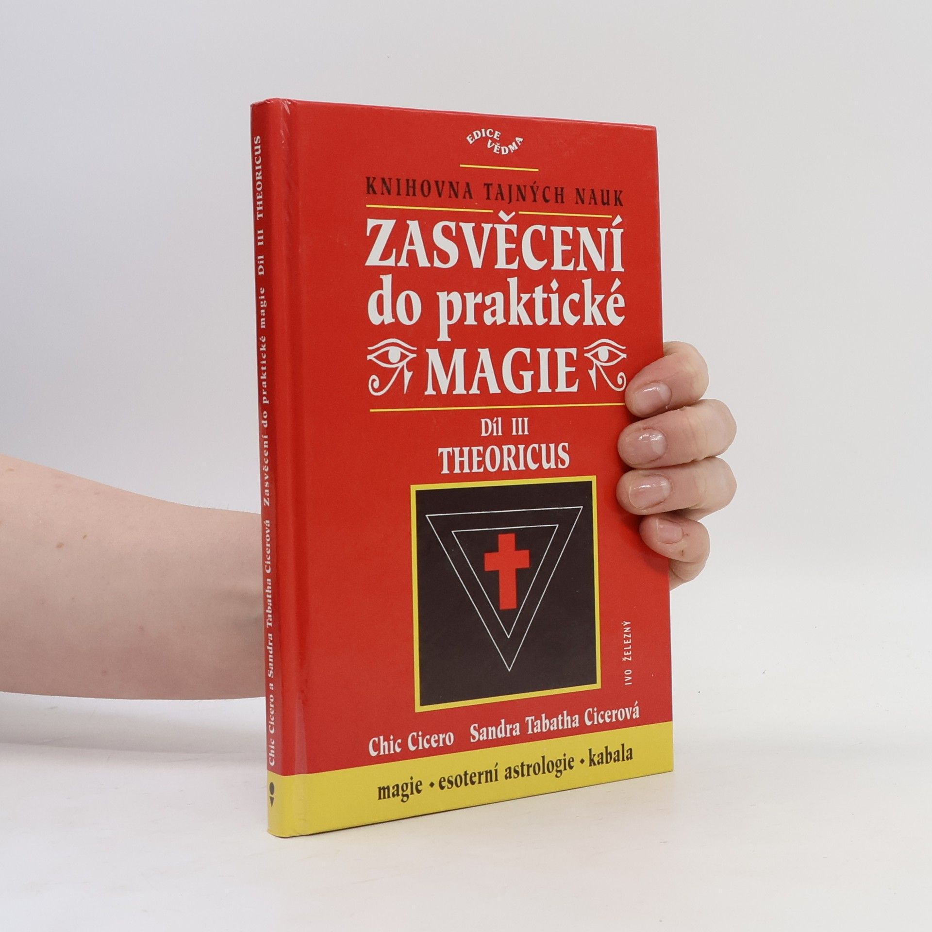 Sandra Tabatha Cicero Zasvěcení do praktické magie, 3. díl - Theoricus