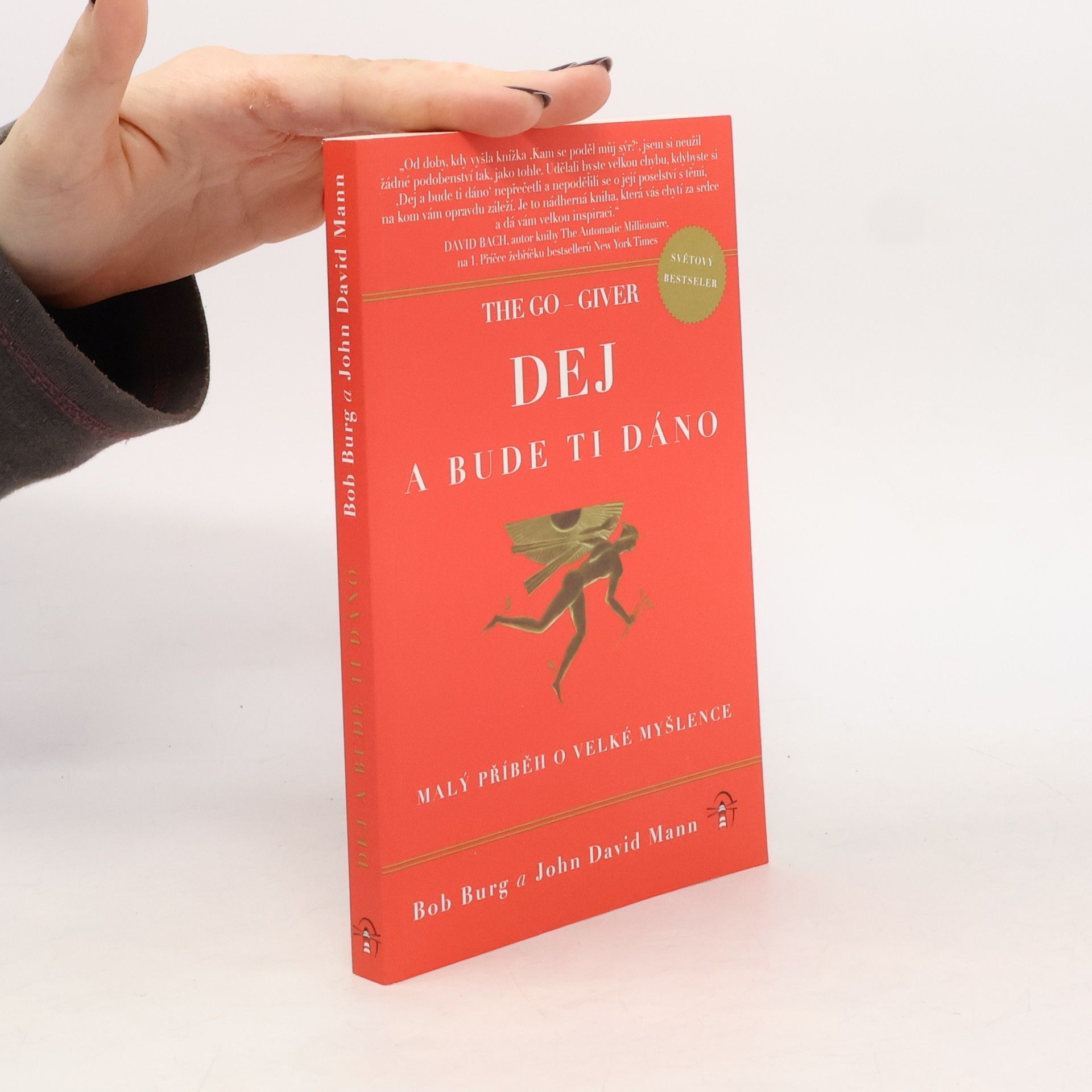 Bob Burg The Go Giver. Dej a bude ti dáno