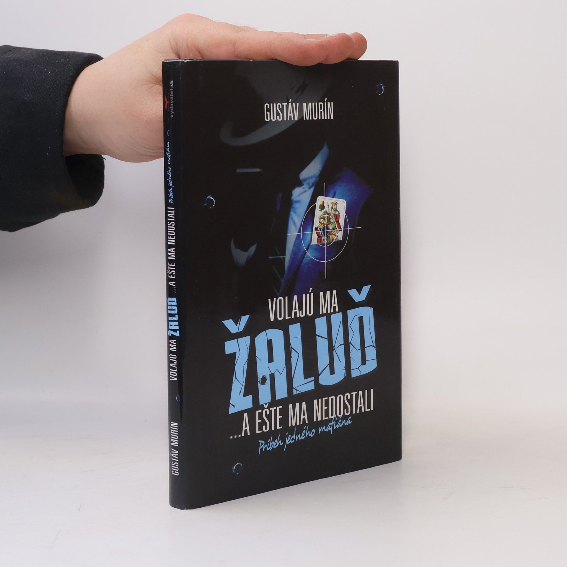 Gustáv Murín Volajú ma Žaluď ...a ešte ma nedostali