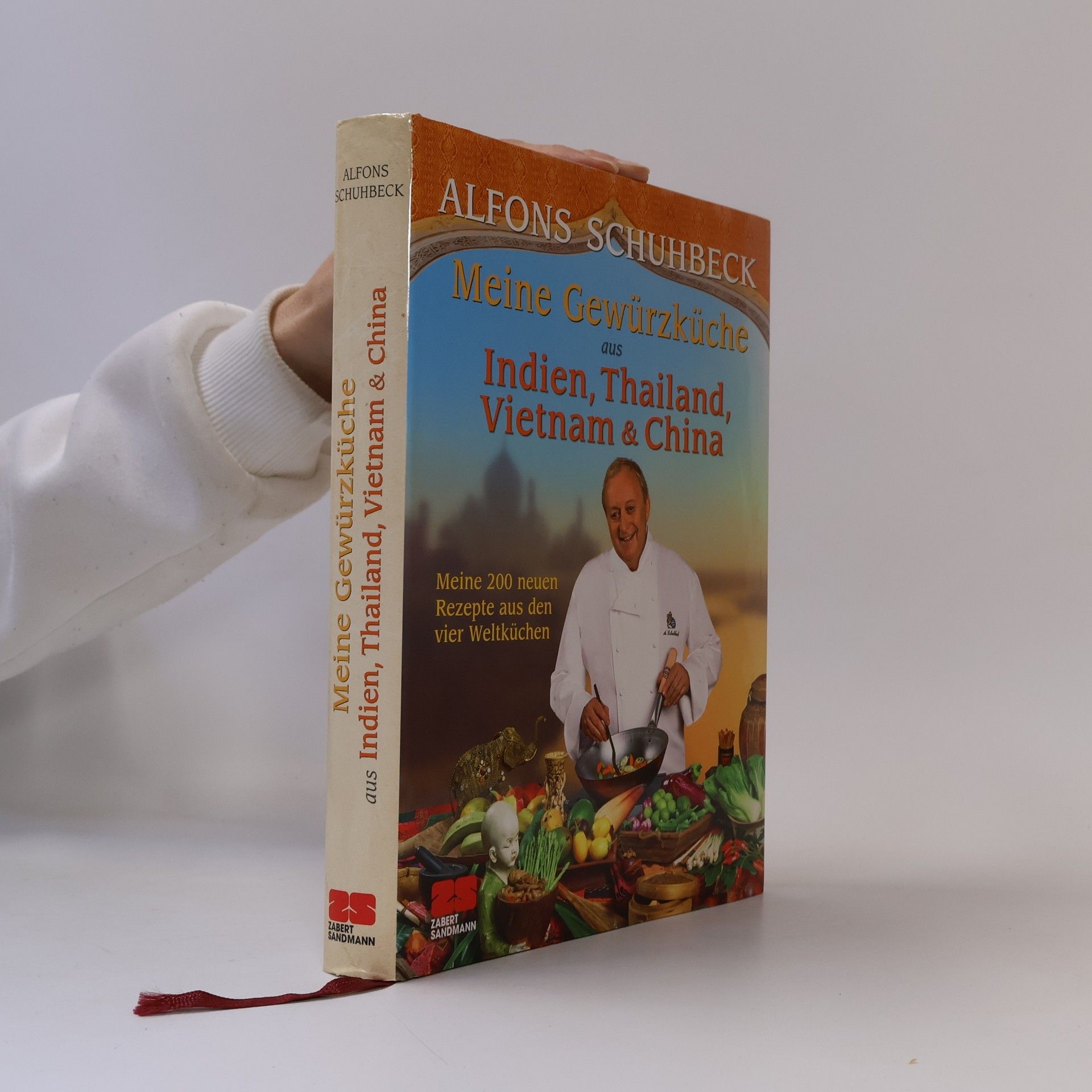 Alfons Schuhbeck Meine Gewürzküche aus Indien, Thailand, Vietnam & China