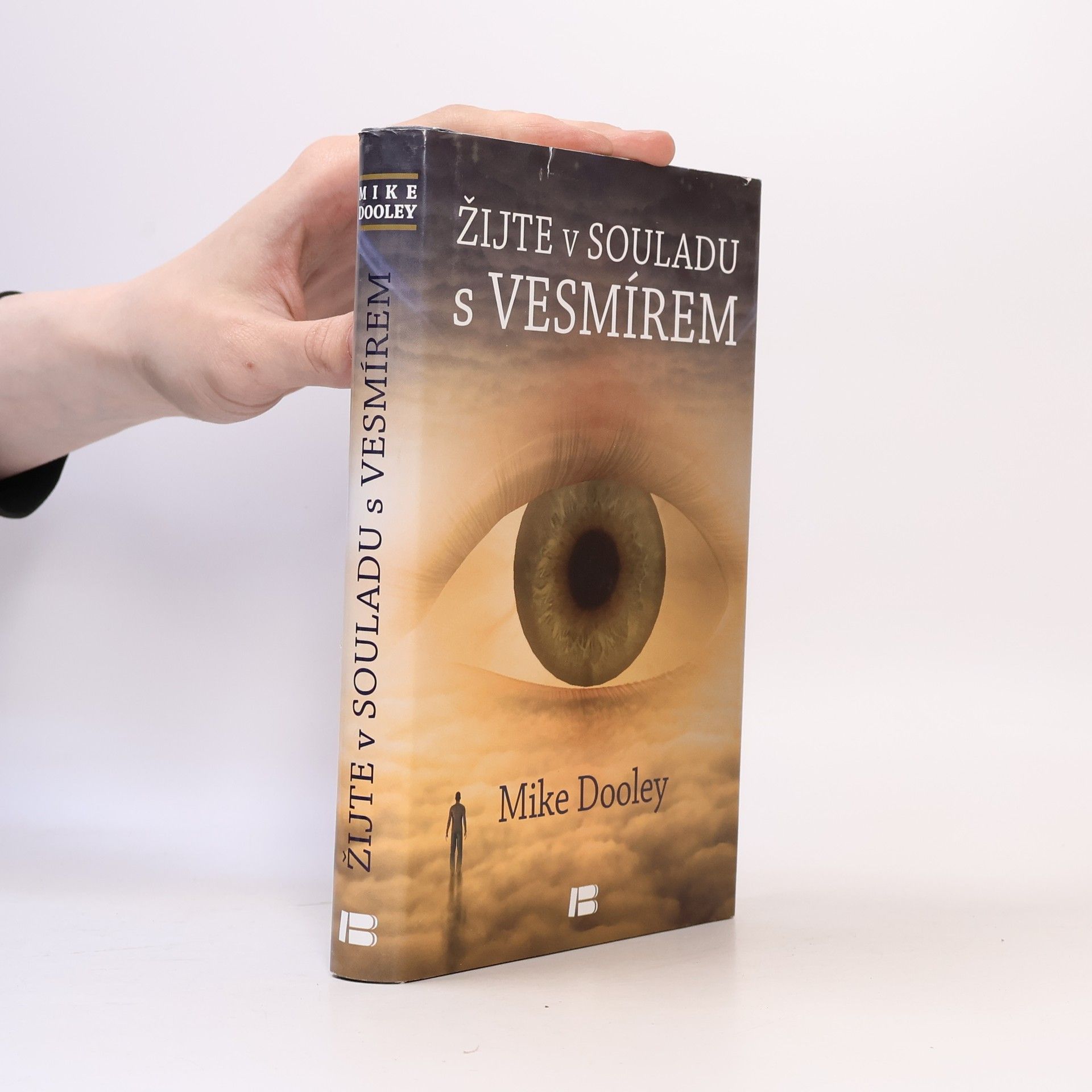 Mike Dooley Žijte v souladu s vesmírem