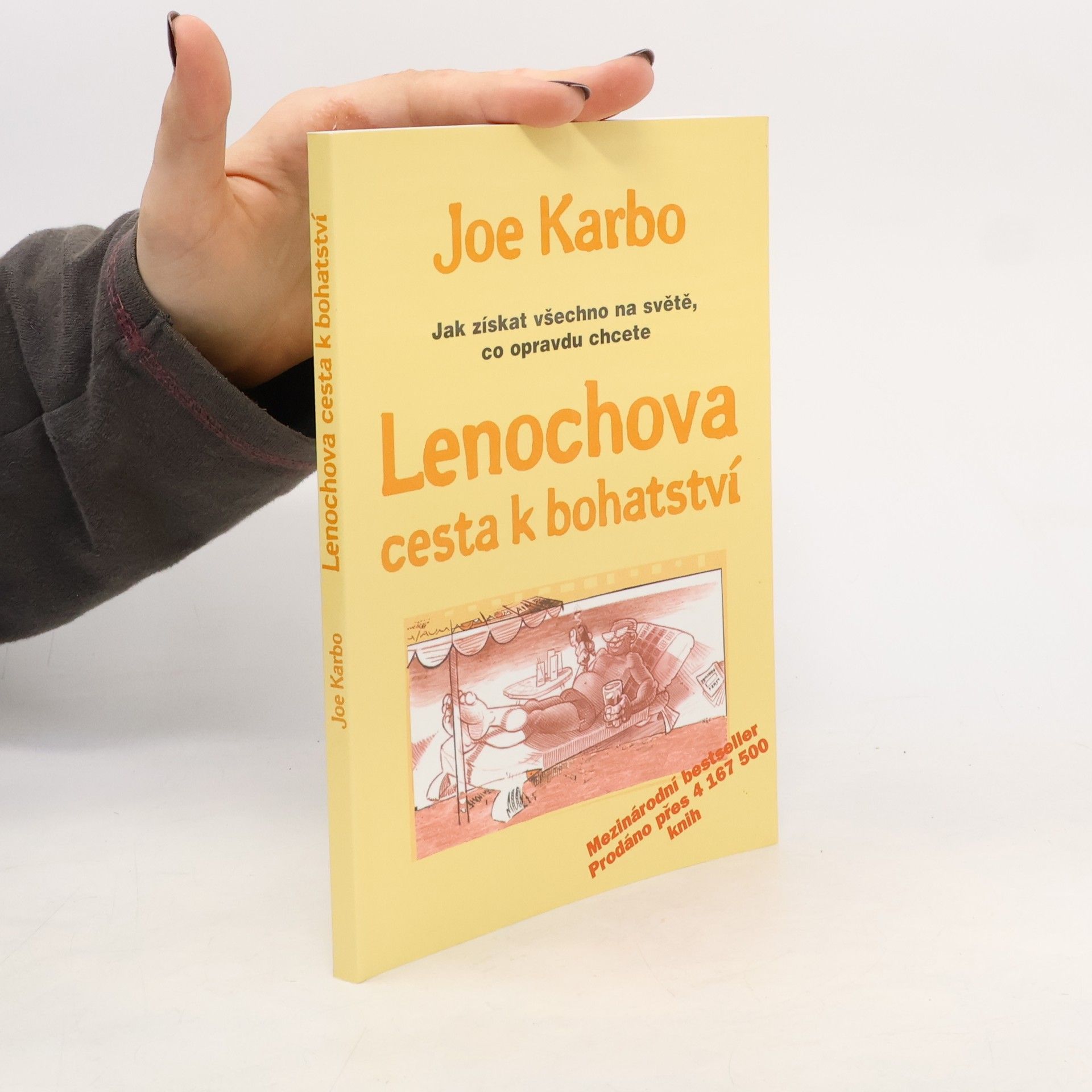 Joe Karbo Lenochova cesta k bohatství. Jak získat všechno na světě, co opravdu chcete