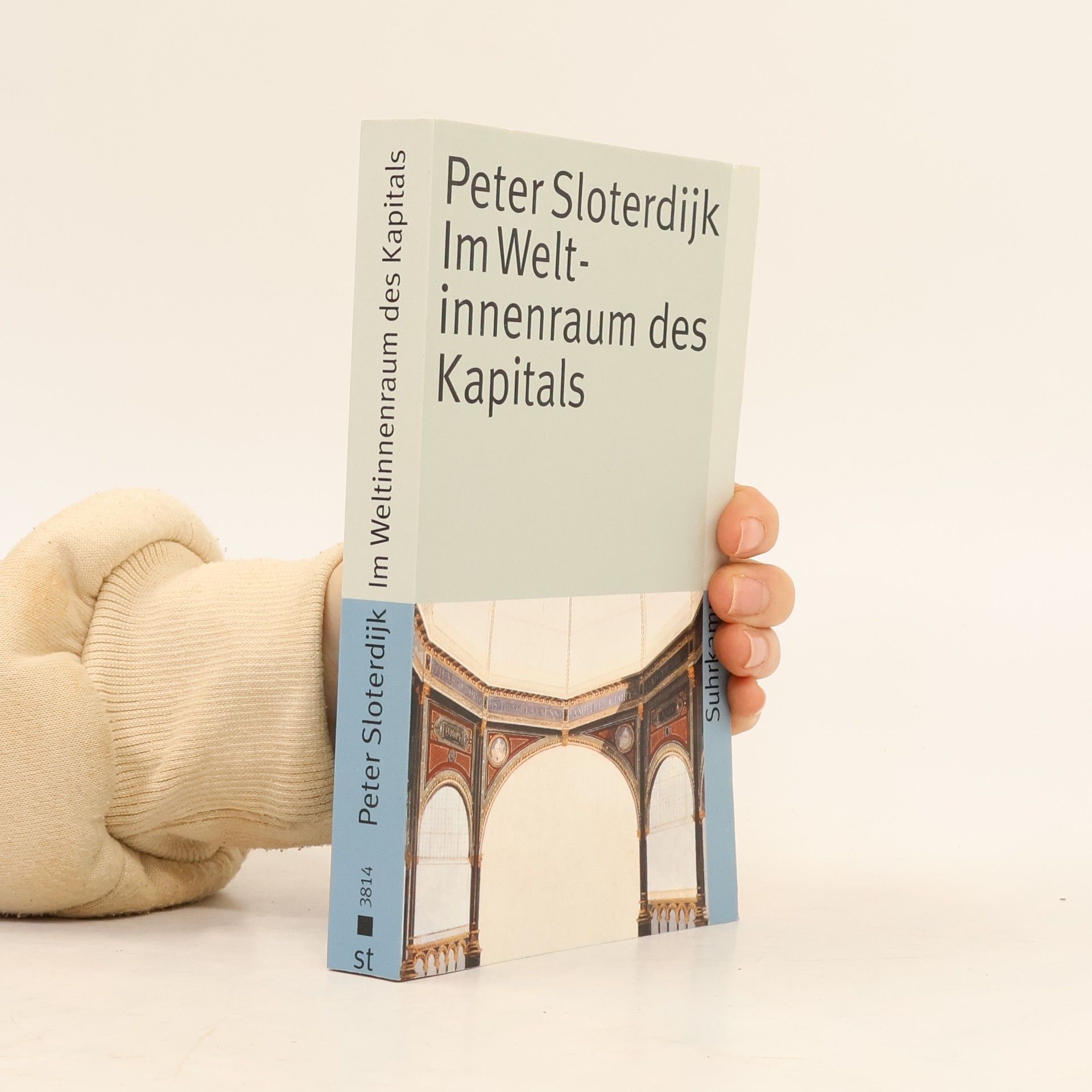 Peter Sloterdijk Im Weltinnenraum des Kapitals