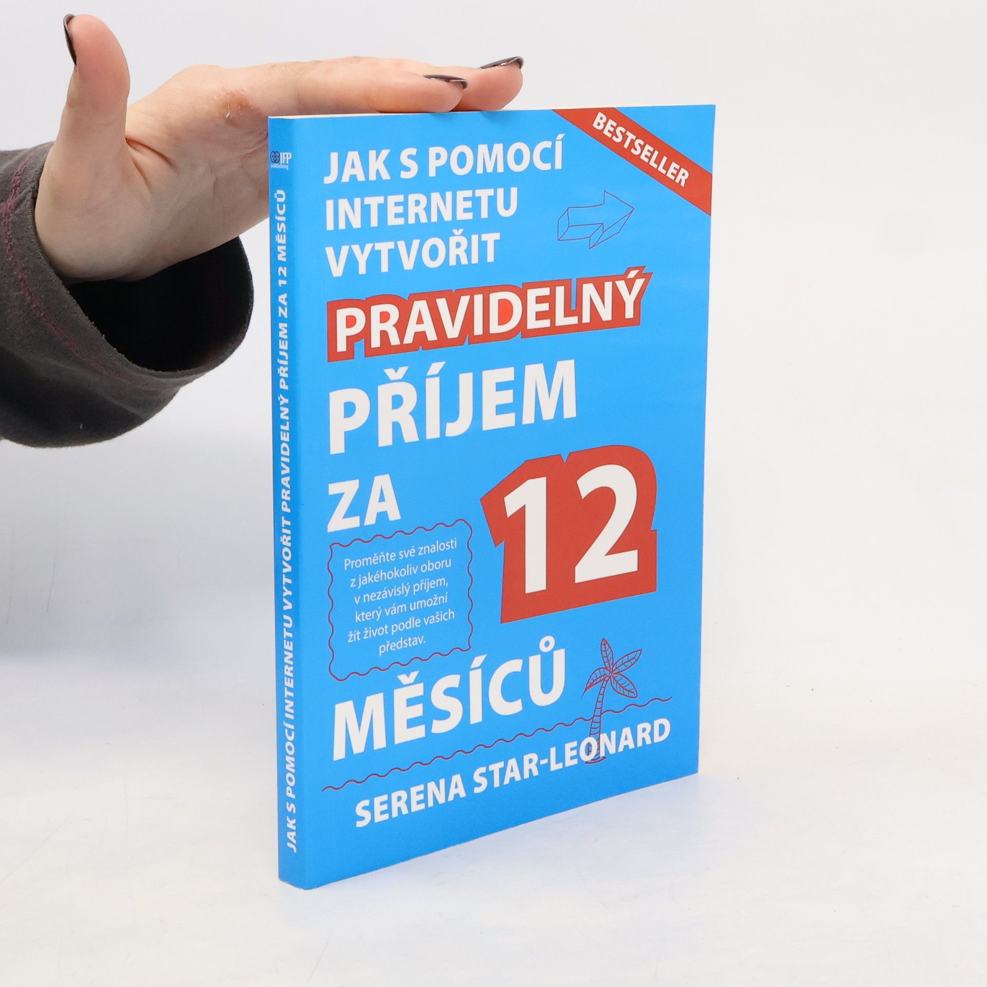 Serena StarLeonard Jak s pomocí internetu vytvořit pravidelný příjem za 12 měsíců