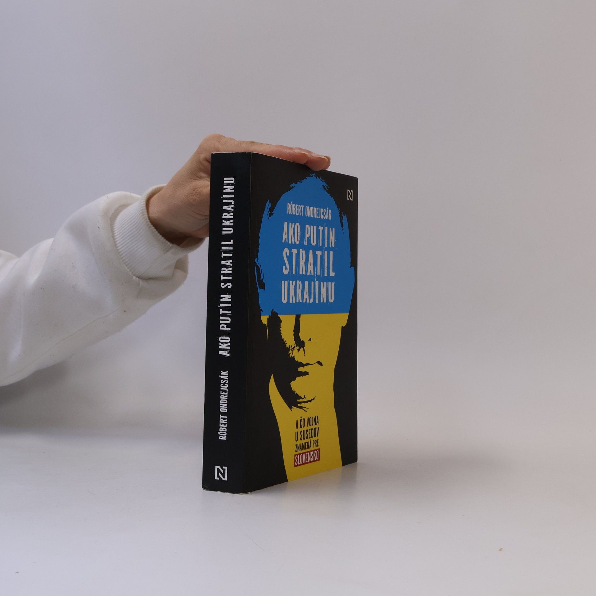 Róbert Ondrejcsák Ako Putin stratil Ukrajinu