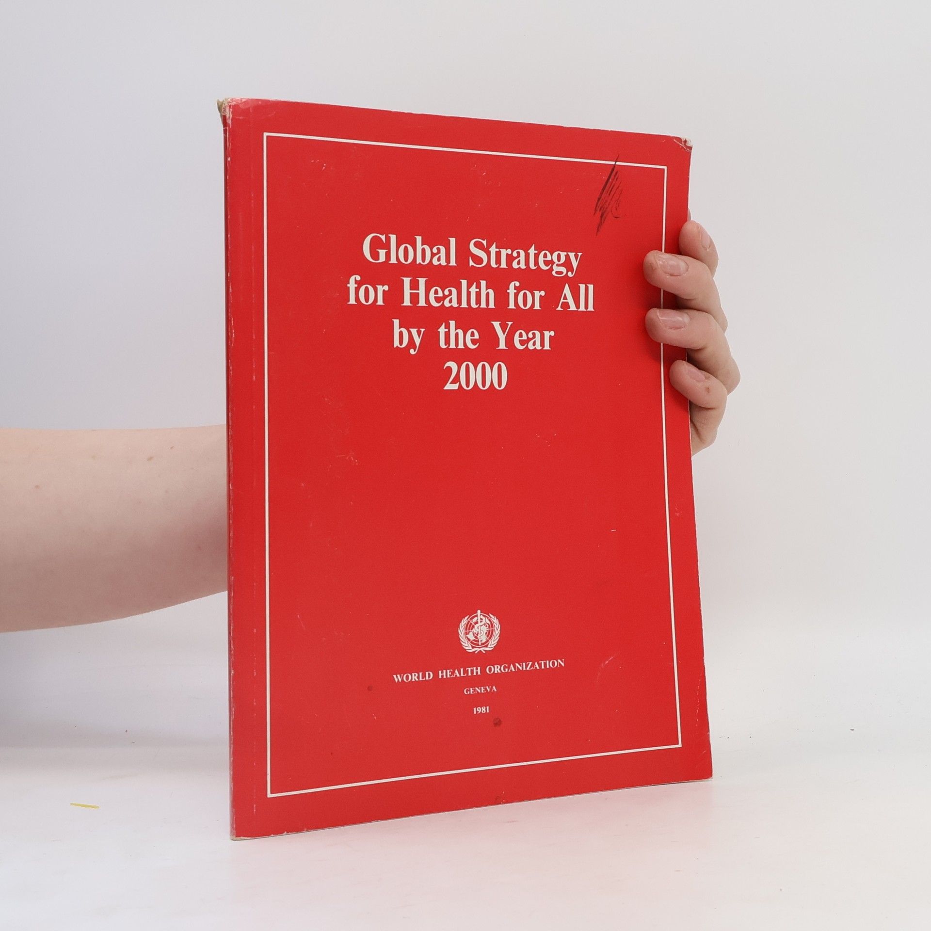 World Health Organization (WHO) Global Strategy for Health for All by the Year 2000