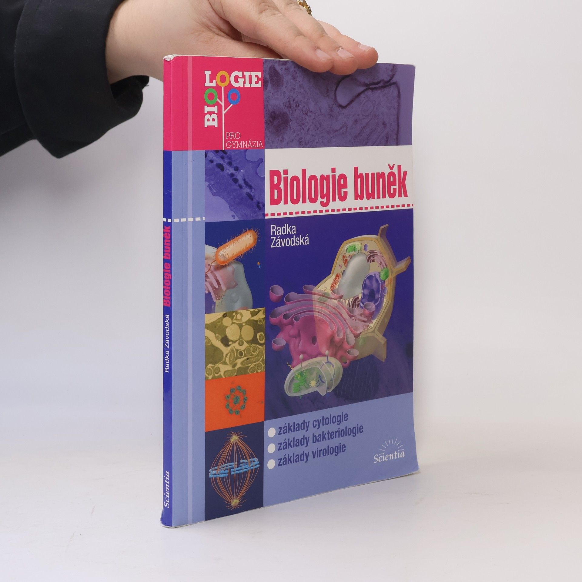 Radka Závodská Biologie buněk: Základy cytologie, bakteriologie, virologie