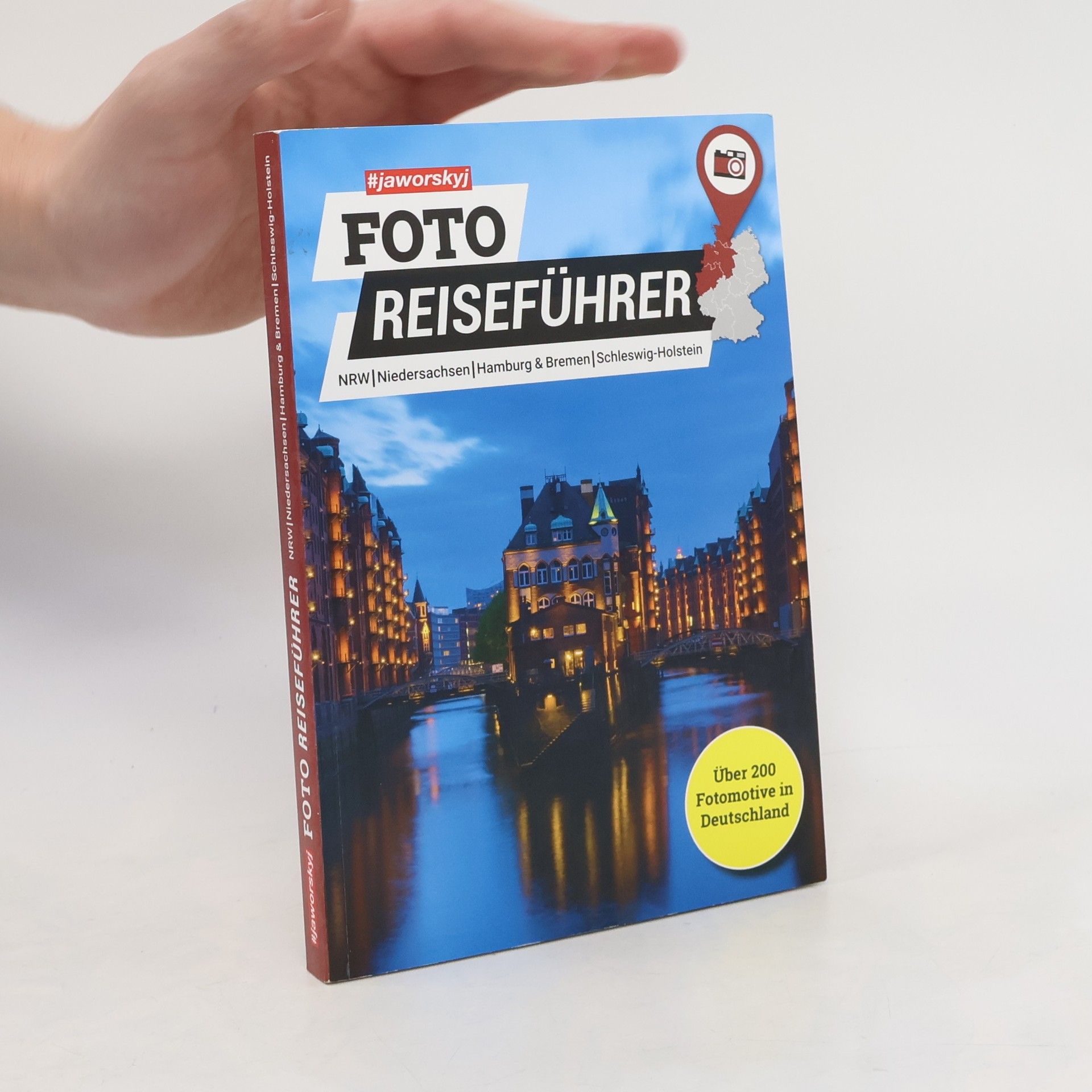 Niklas Batsch #jaworskyj Foto Reiseführer – NRW, Niedersachsen, Hamburg, Bremen, Schleswig-Holstein