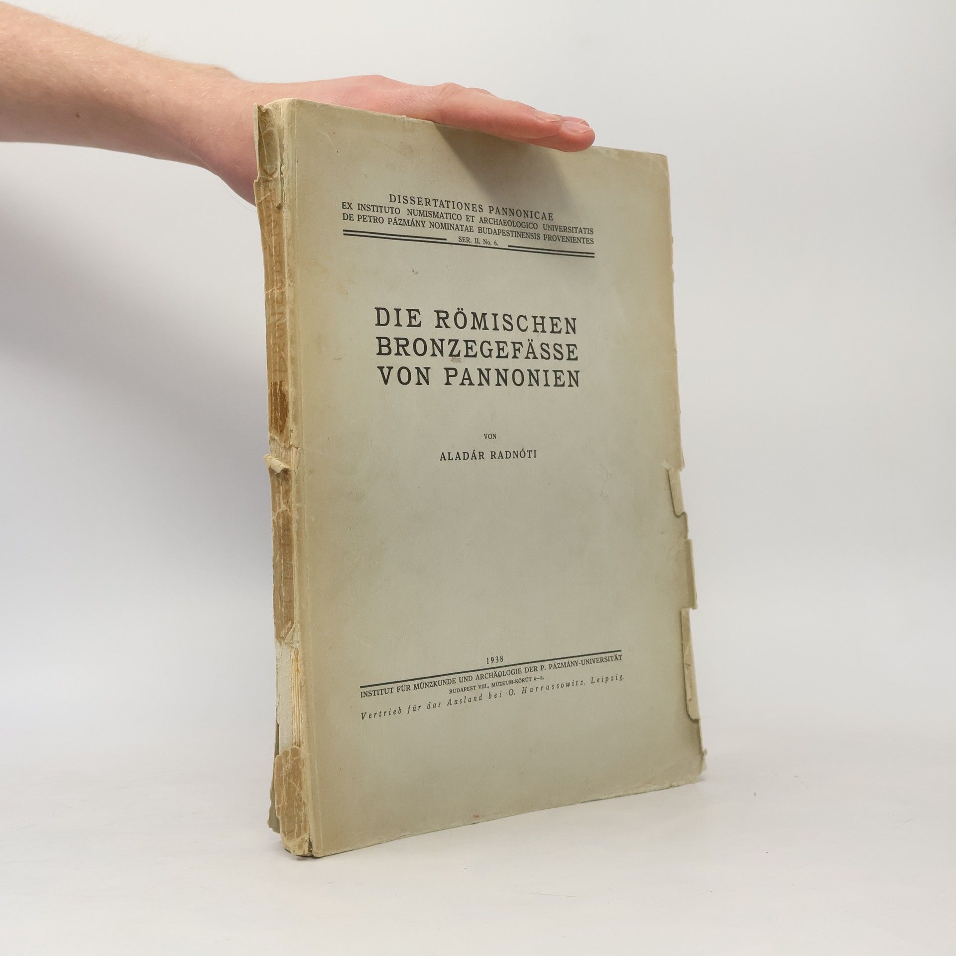 Aladár Radnóti Die römischen Bronzegefässe von Pannonien
