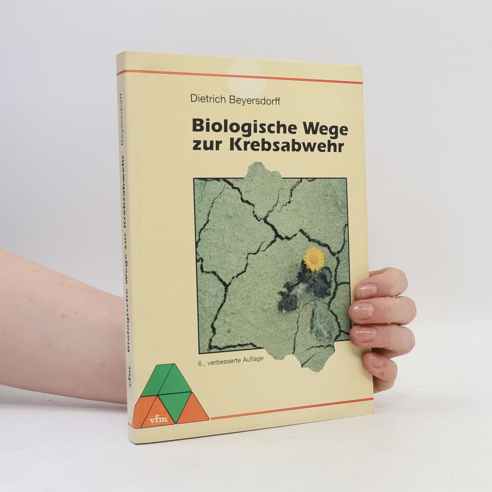 Dietrich Beyersdorff Biologische Wege zur Krebsabwehr