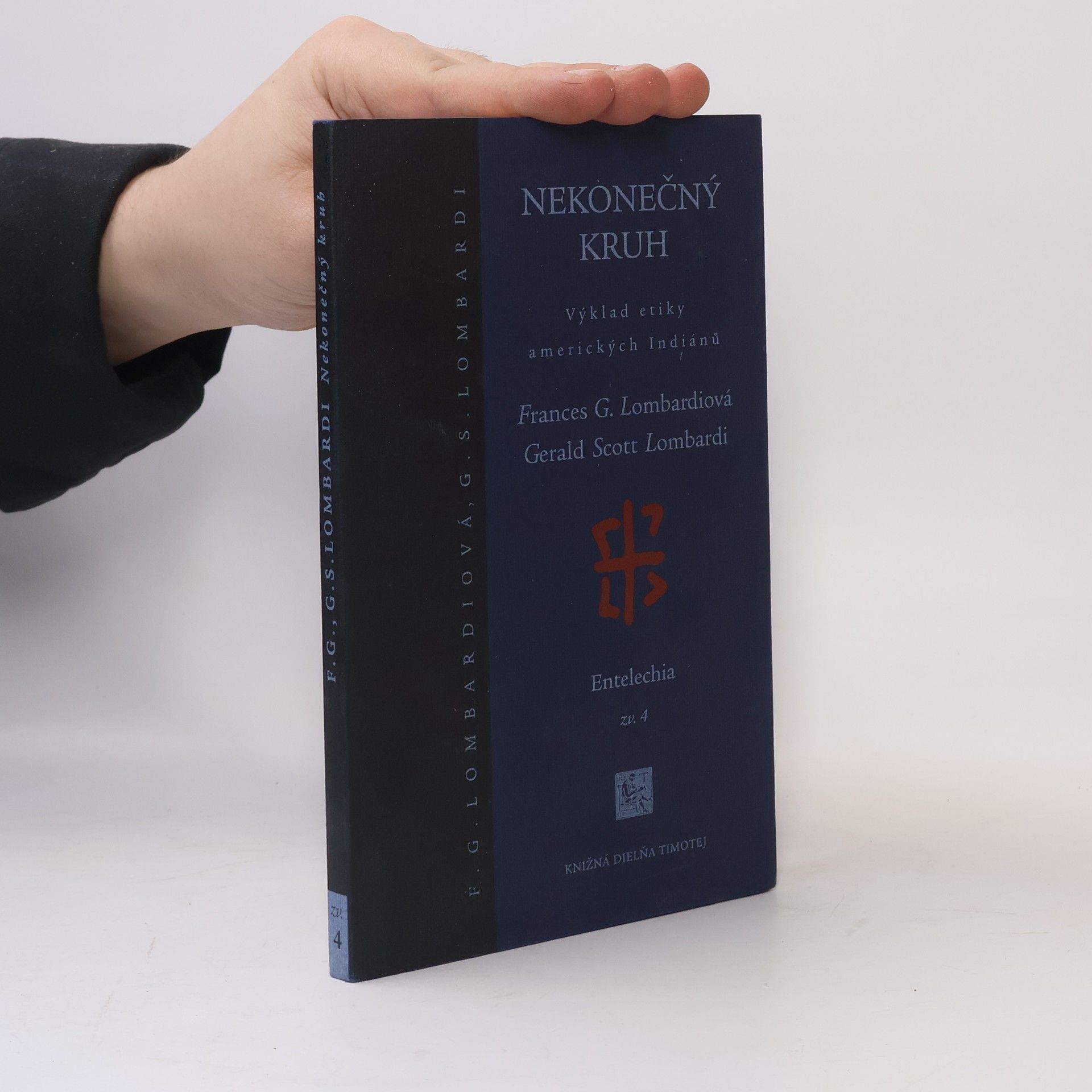 Frances G. Lombardi Nekonečný kruh. Výklad etiky amerických Indiánů