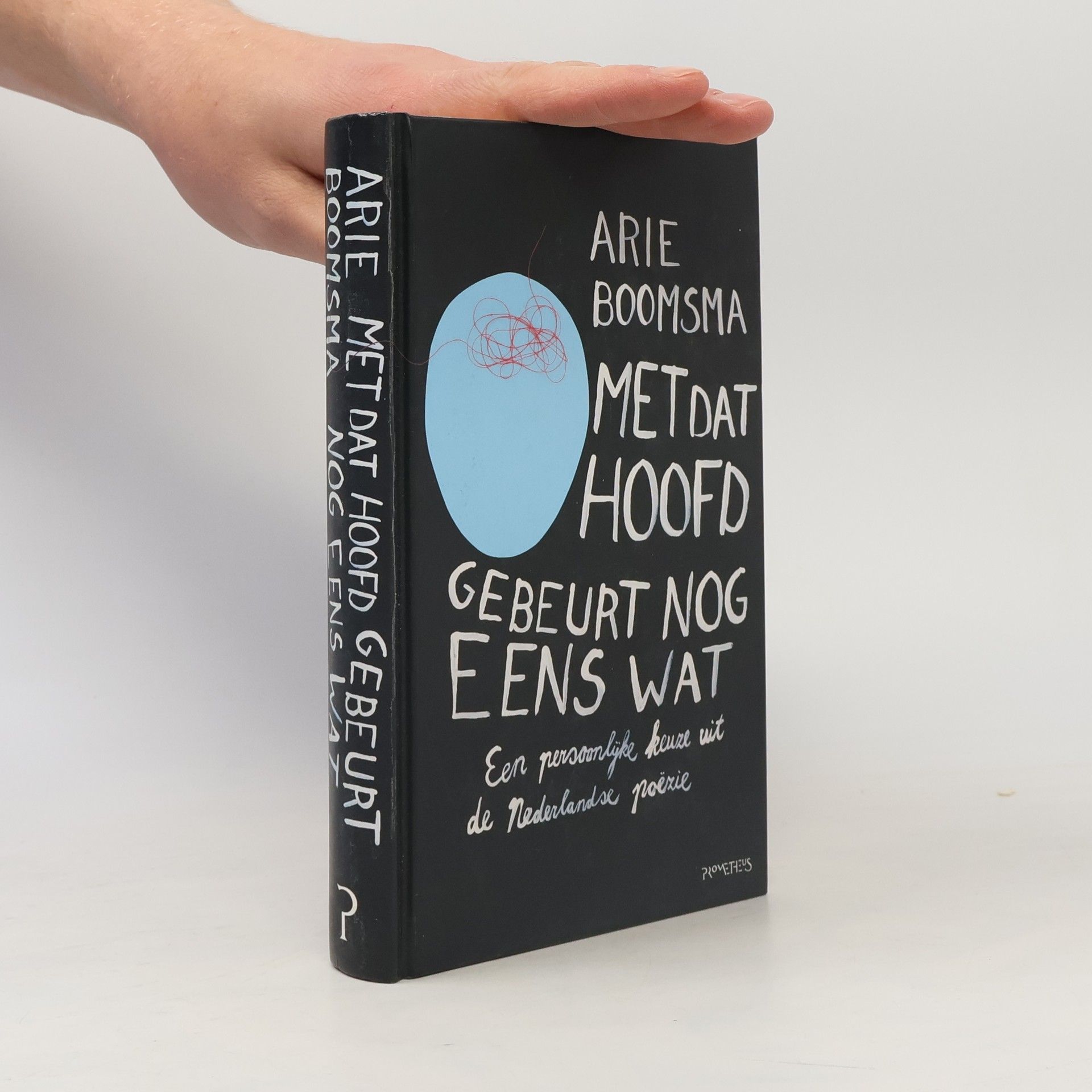 Arie Boomsma Met dat hoofd gebeurt nog eens wat