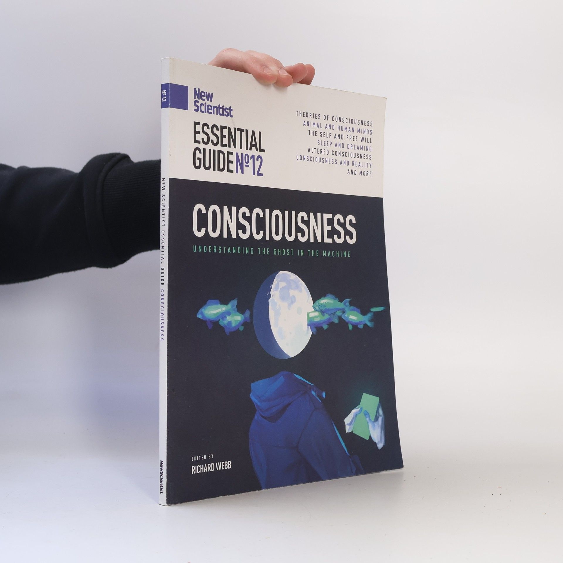 Richard Webb New Scientist Essential Guide 12. Consciousness