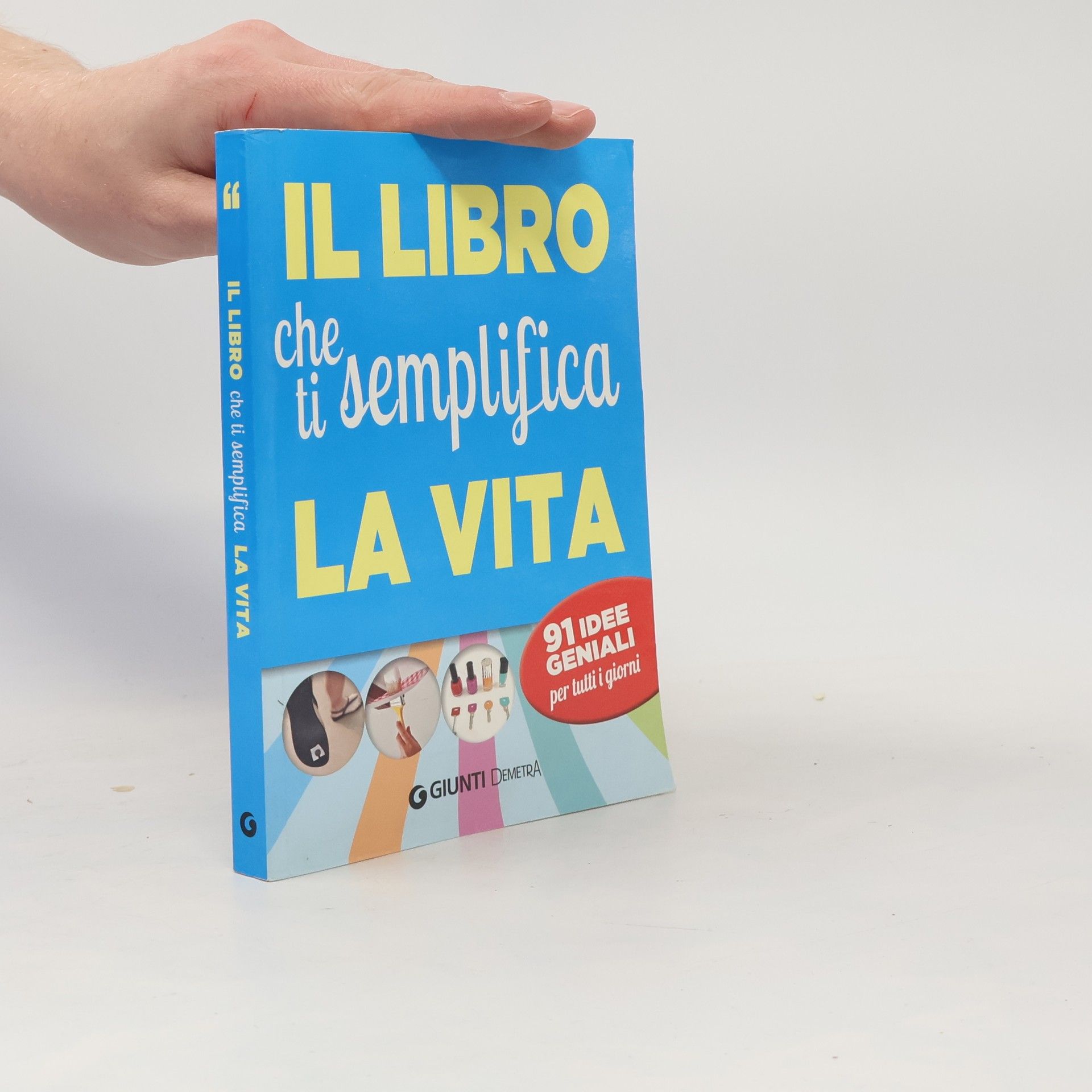 Il libro che ti semplifica la vita