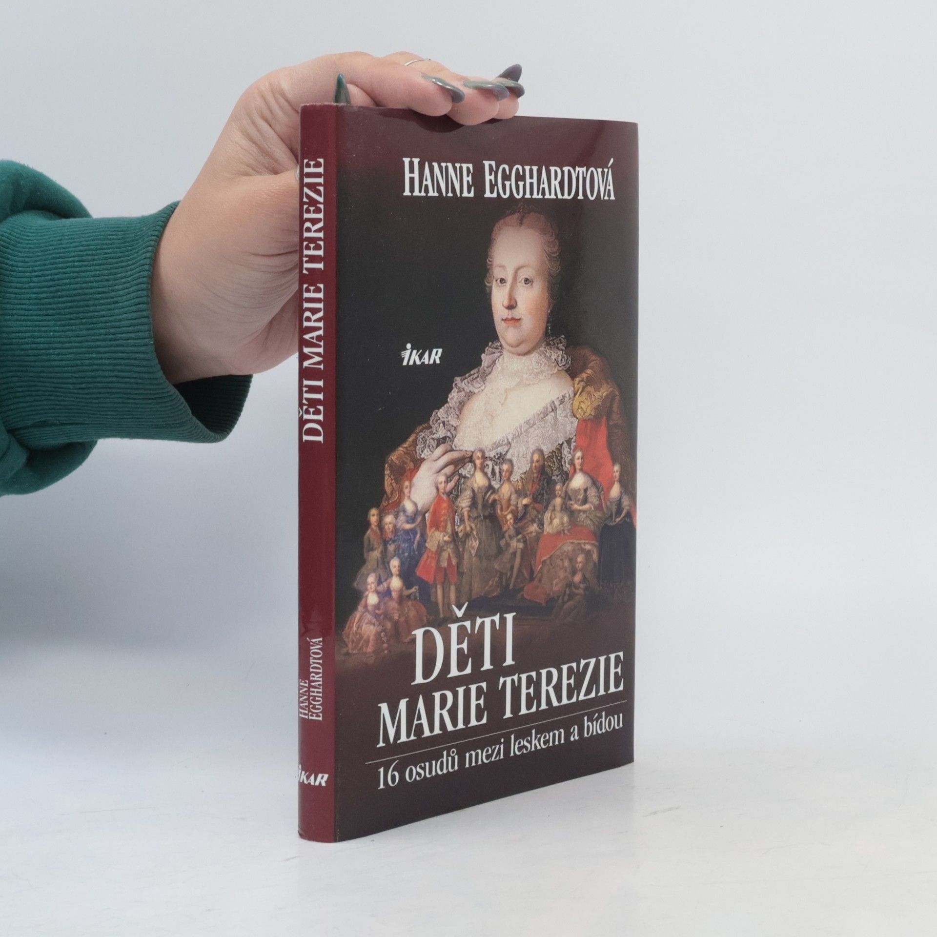 Hanne Egghardt Děti Marie Terezie : 16 osudů mezi leskem a bídou