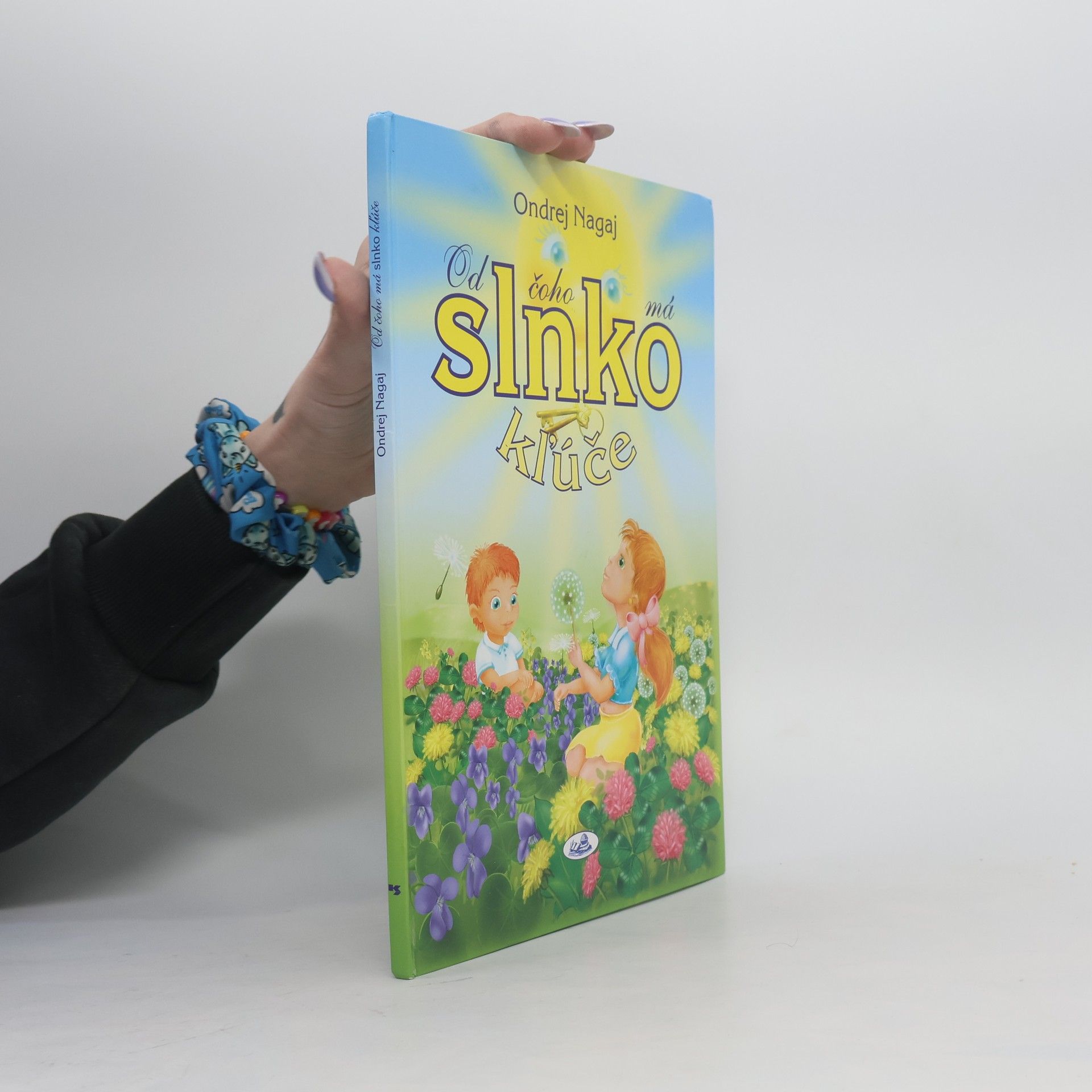 Ondrej Nagaj Od čoho má slnko kľúče