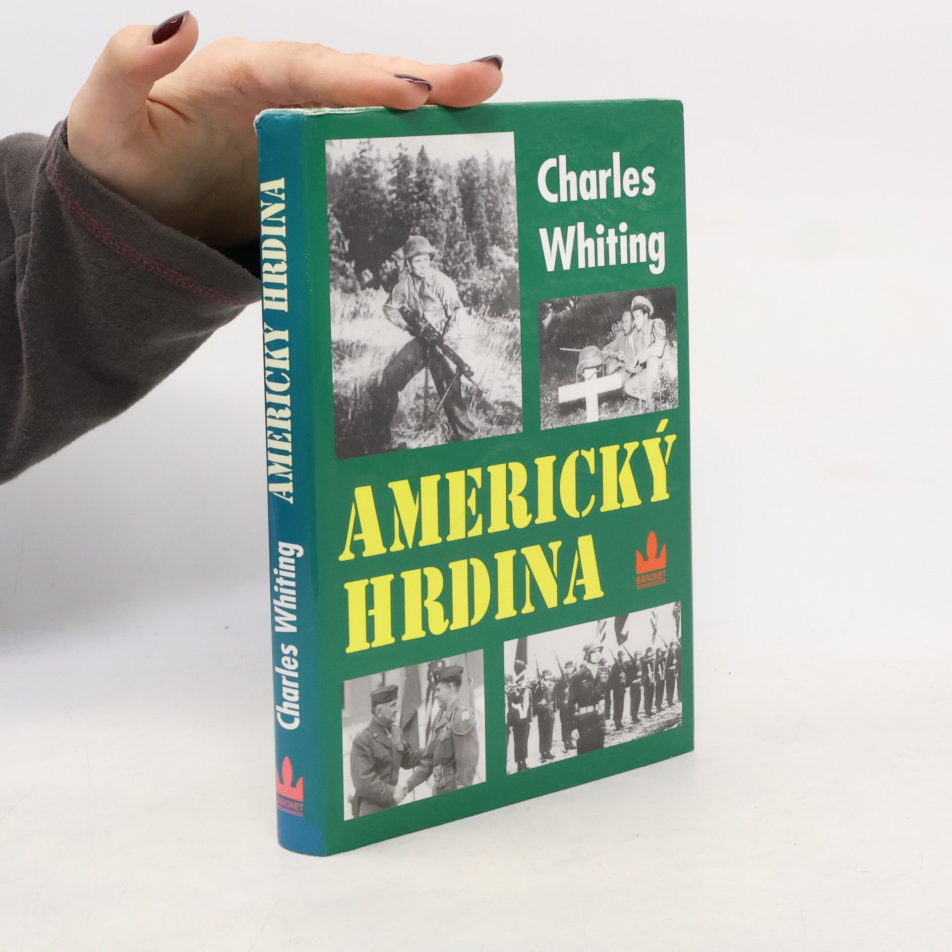 Charles Whiting Americký hrdina. Život a smrt Audieho Murphyho