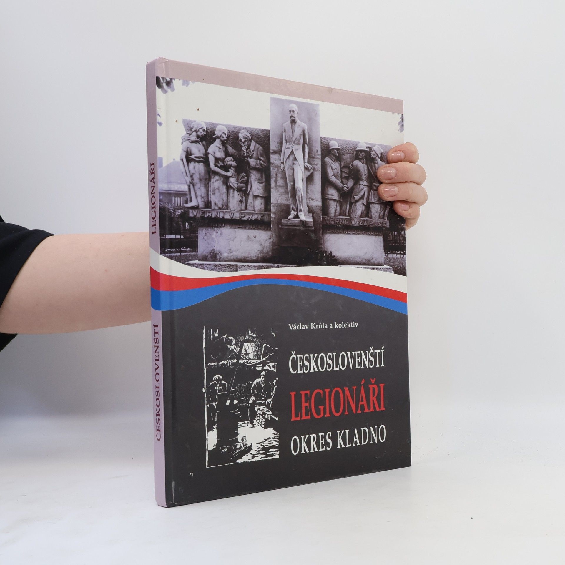 Venceslas Kruta Českoslovenští legionáři. Okres Kladno