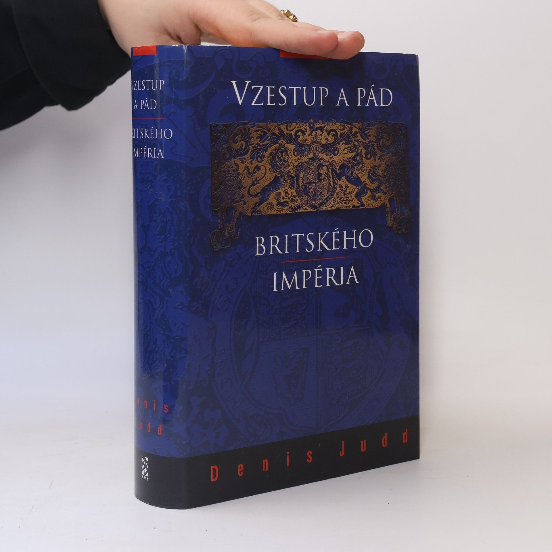 Denis Judd Impérium: Britská imperiální zkušenost od roku 1765 do současnosti