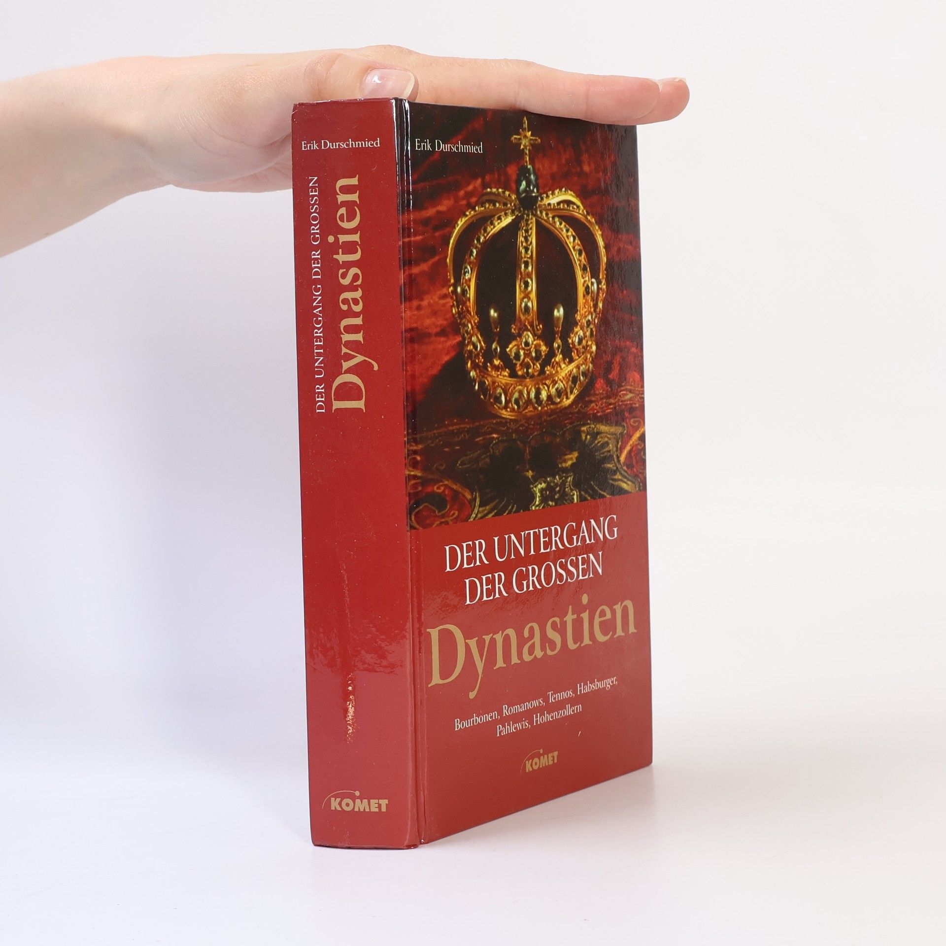Erik Durschmied Der Untergang der grossen Dynastien