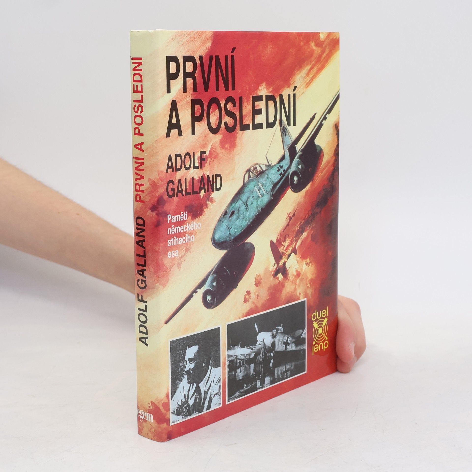 Adolf Galland První a poslední