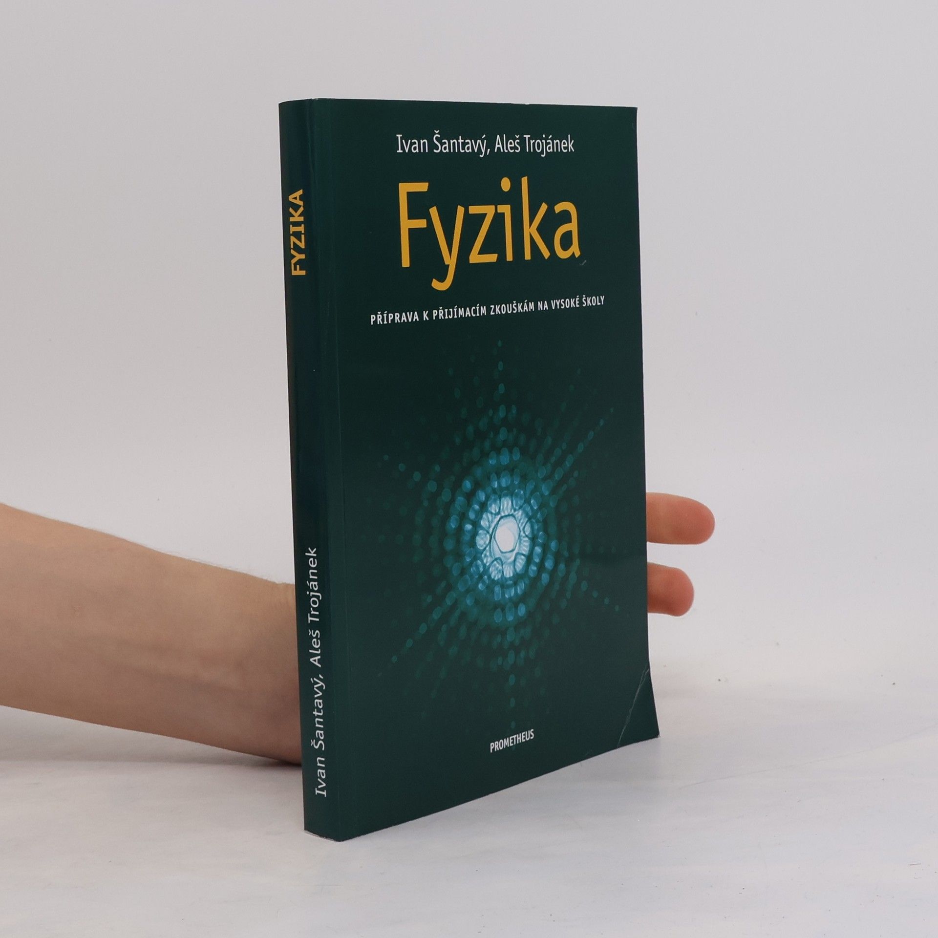 Aleš Trojánek Fyzika: Příprava k přijímacím zkouškám na vysoké školy