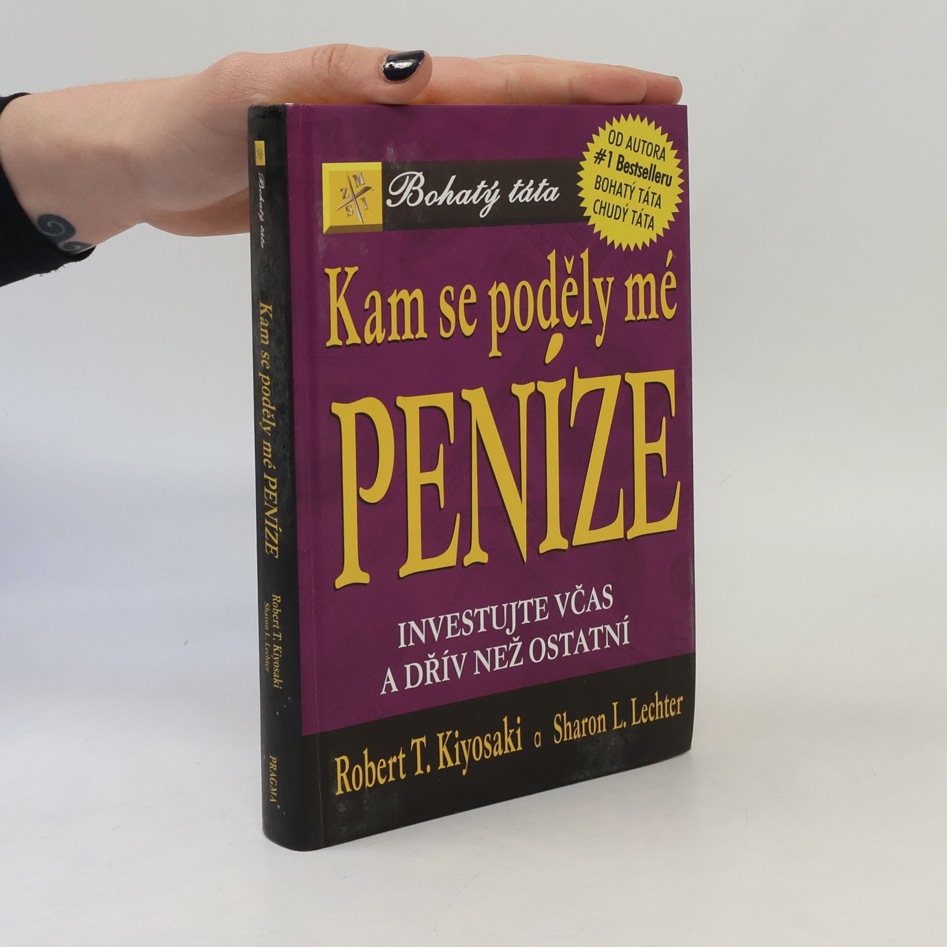 Robert T. Kiyosaki Kam se poděly mé peníze?