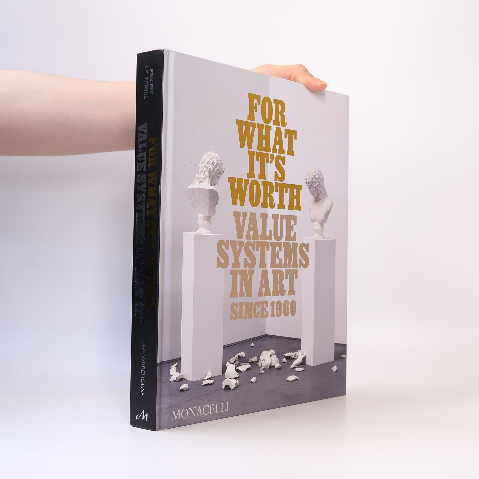 The Monacelli Press For What It's Worth