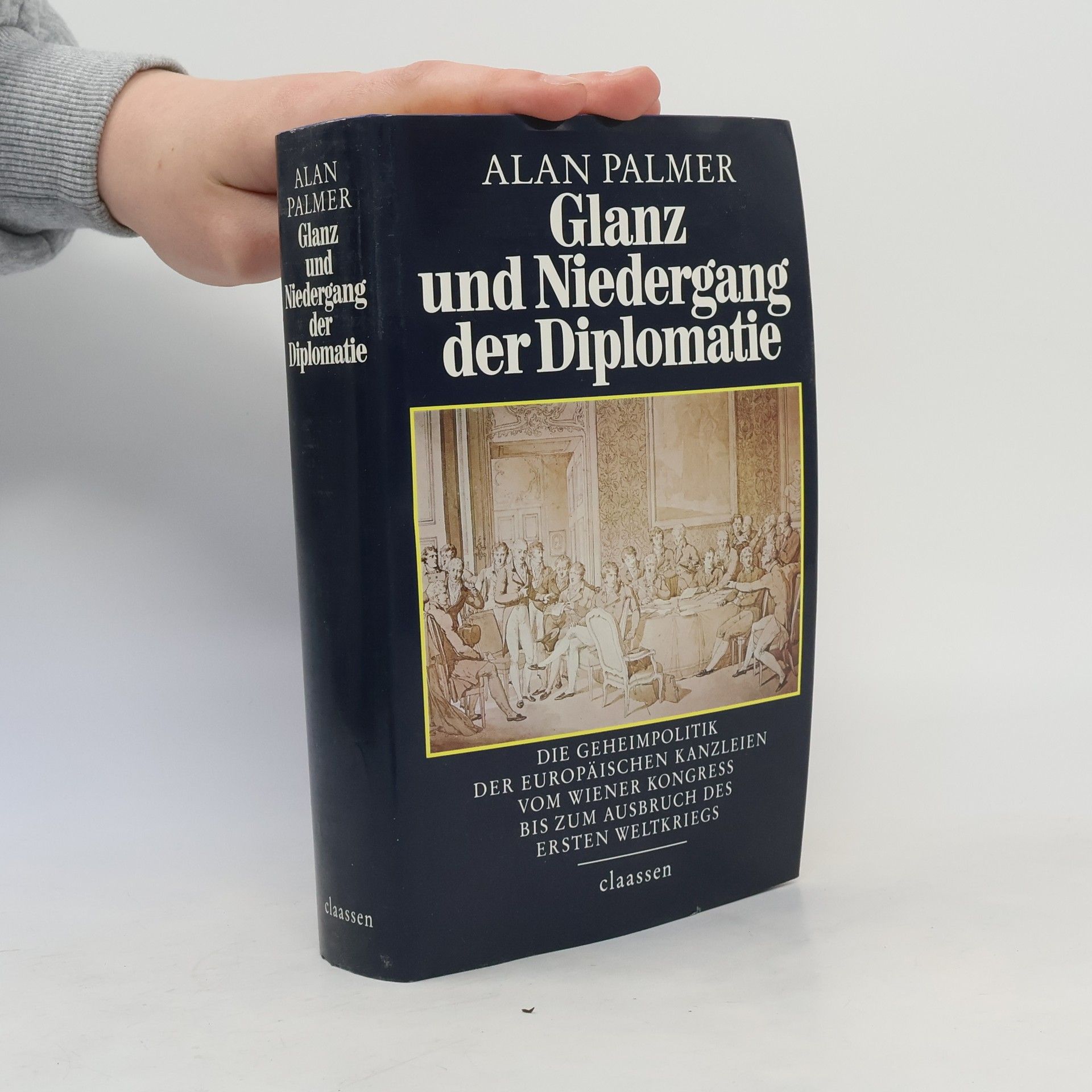 Alan Palmer Glanz und Niedergang der Diplomatie