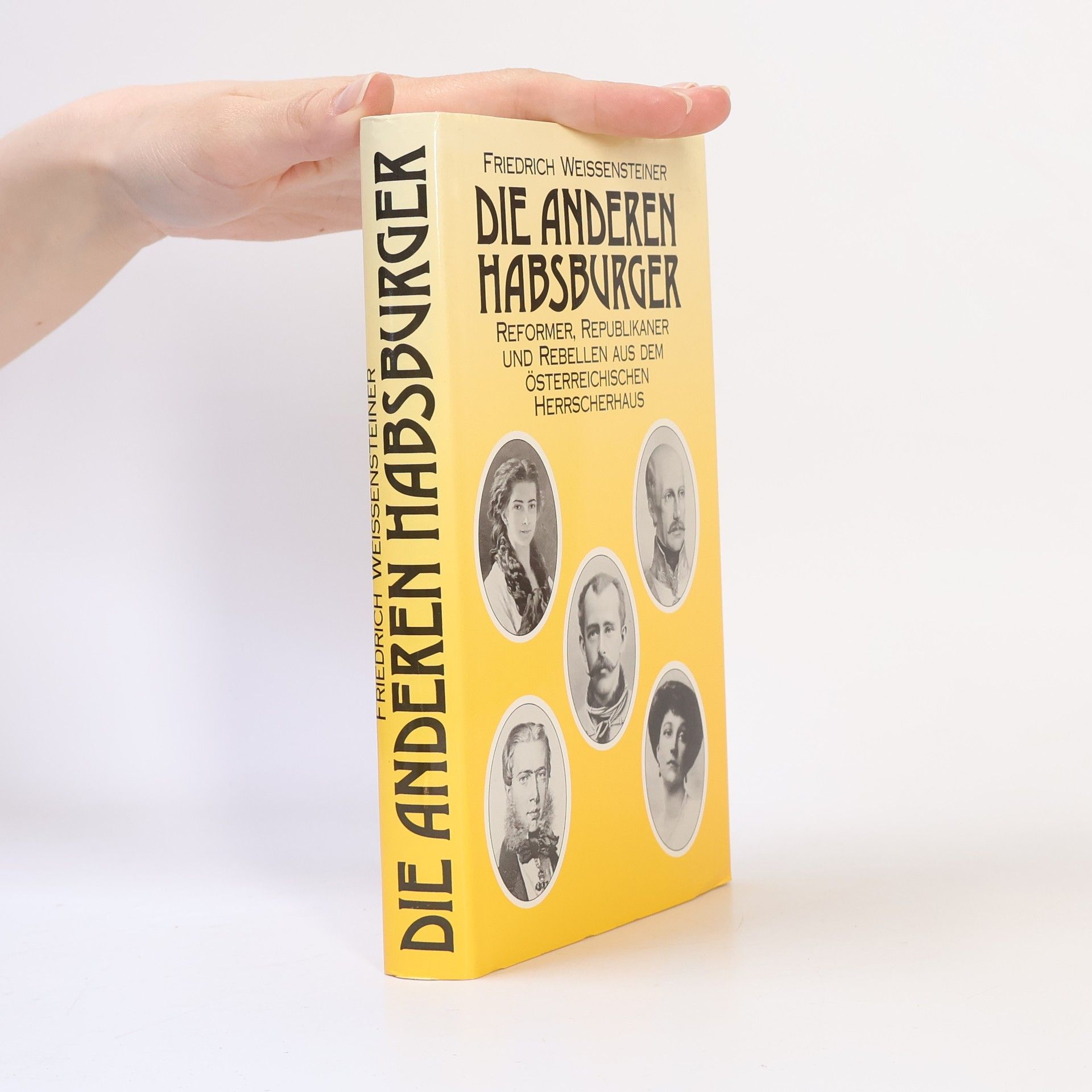 Friedrich Weissensteiner Die anderen Habsburger