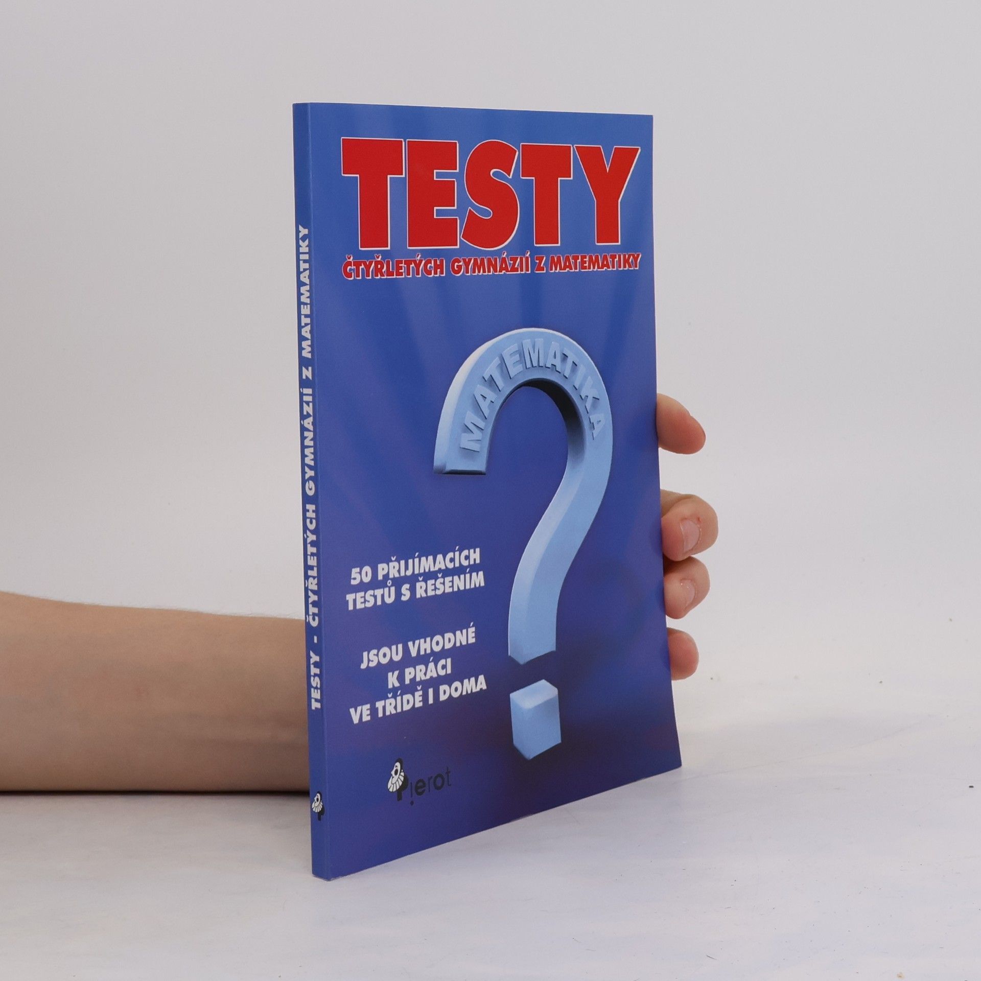 Collectif d'auteurs Přijímací testy ke studiu na čtyřletých gymnáziích. Matematika