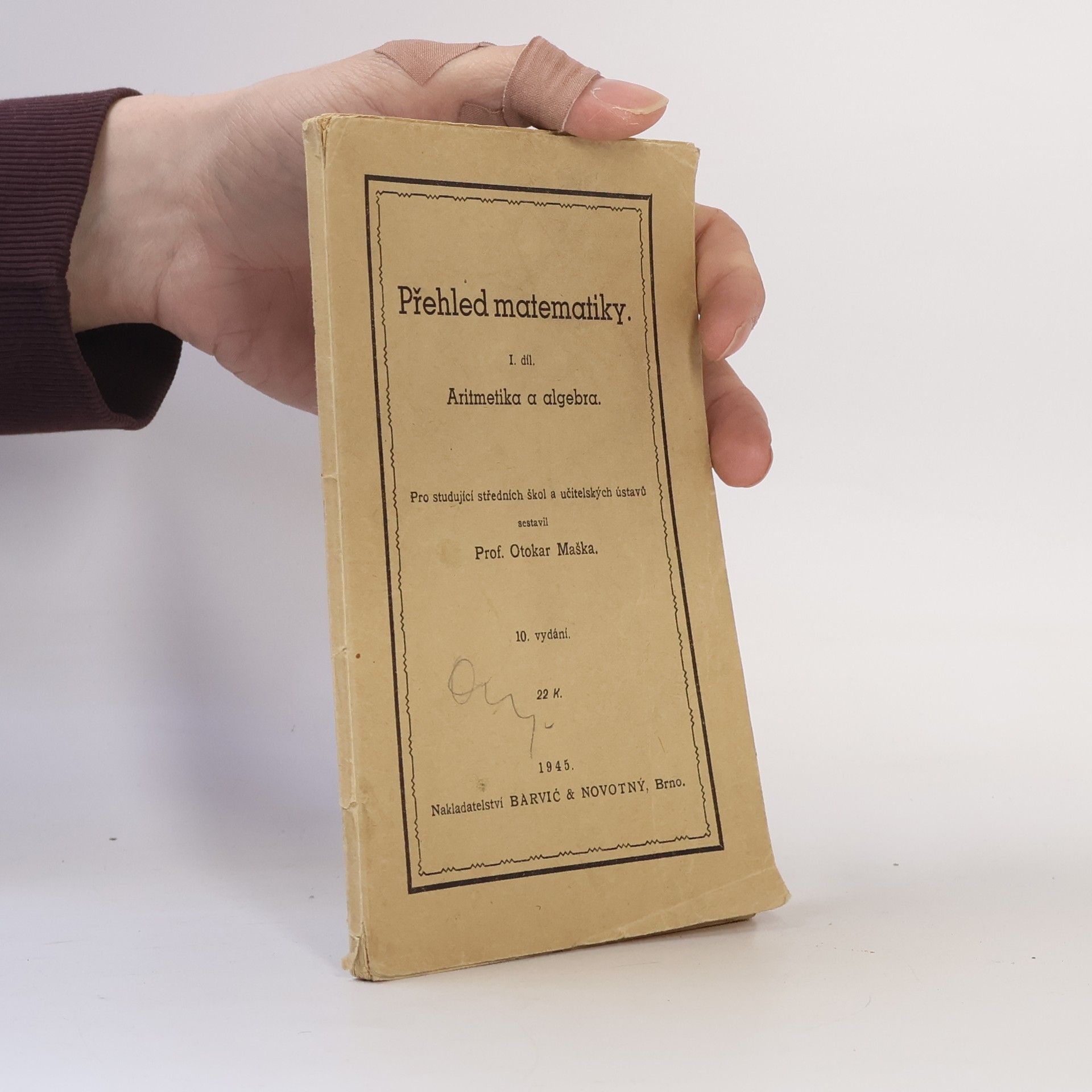 Otokar Maška Přehled matematiky I. Aritmetika a algebra