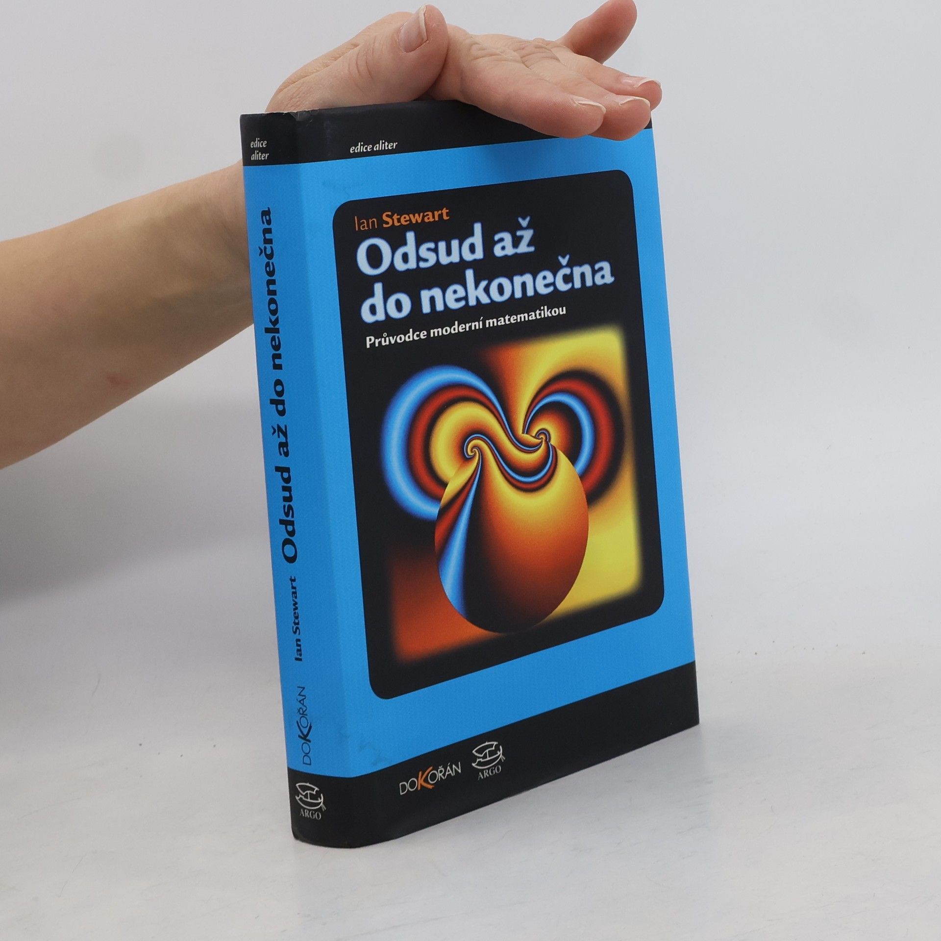 Ian Stewart Odsud až do nekonečna. Průvodce moderní matematikou