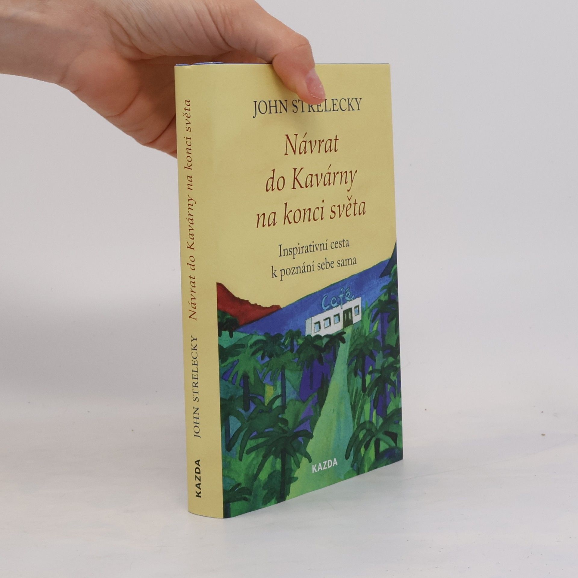 John P. Strelecky Návrat do Kavárny na konci světa