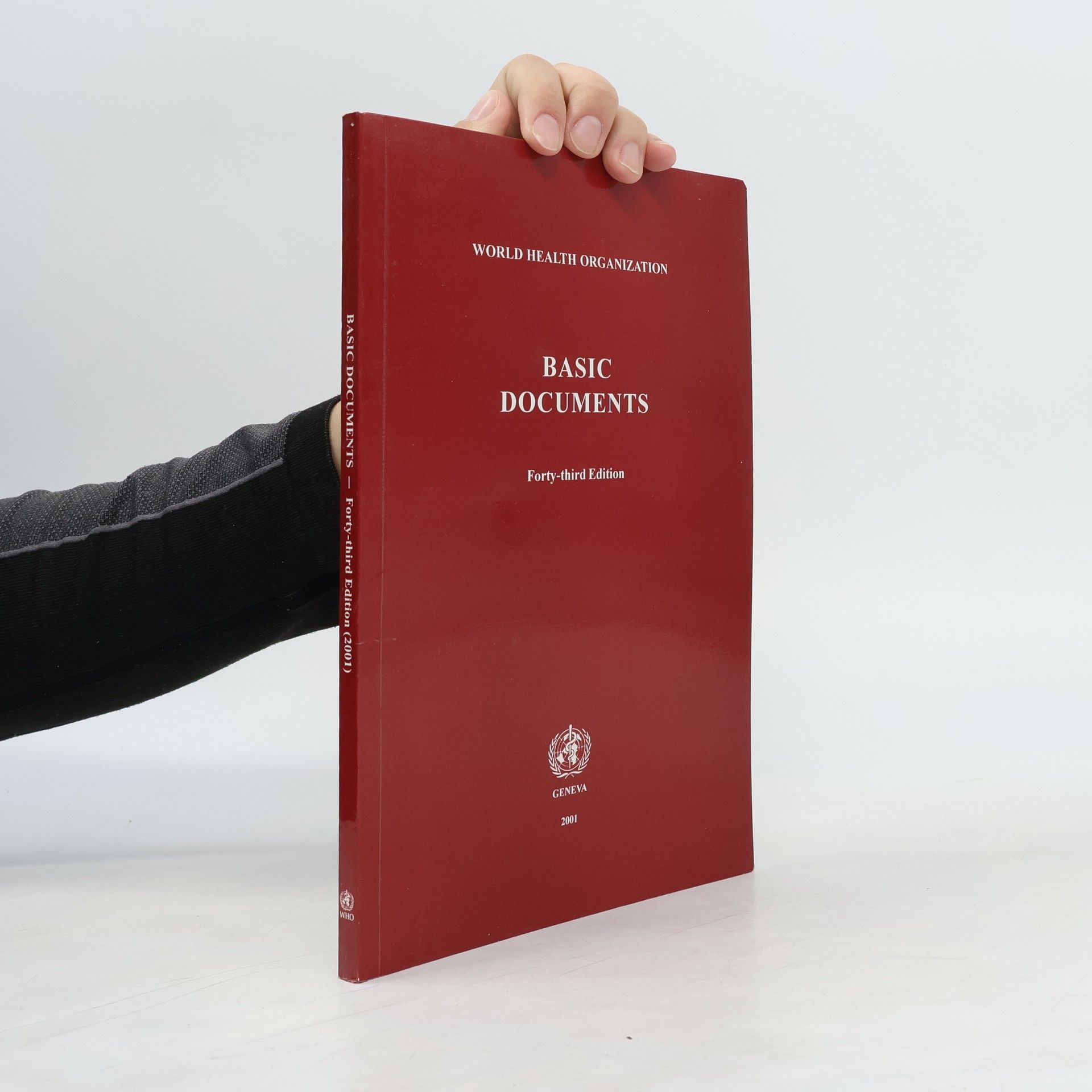World Health Organization WHO Basic Documents: Basic Documents