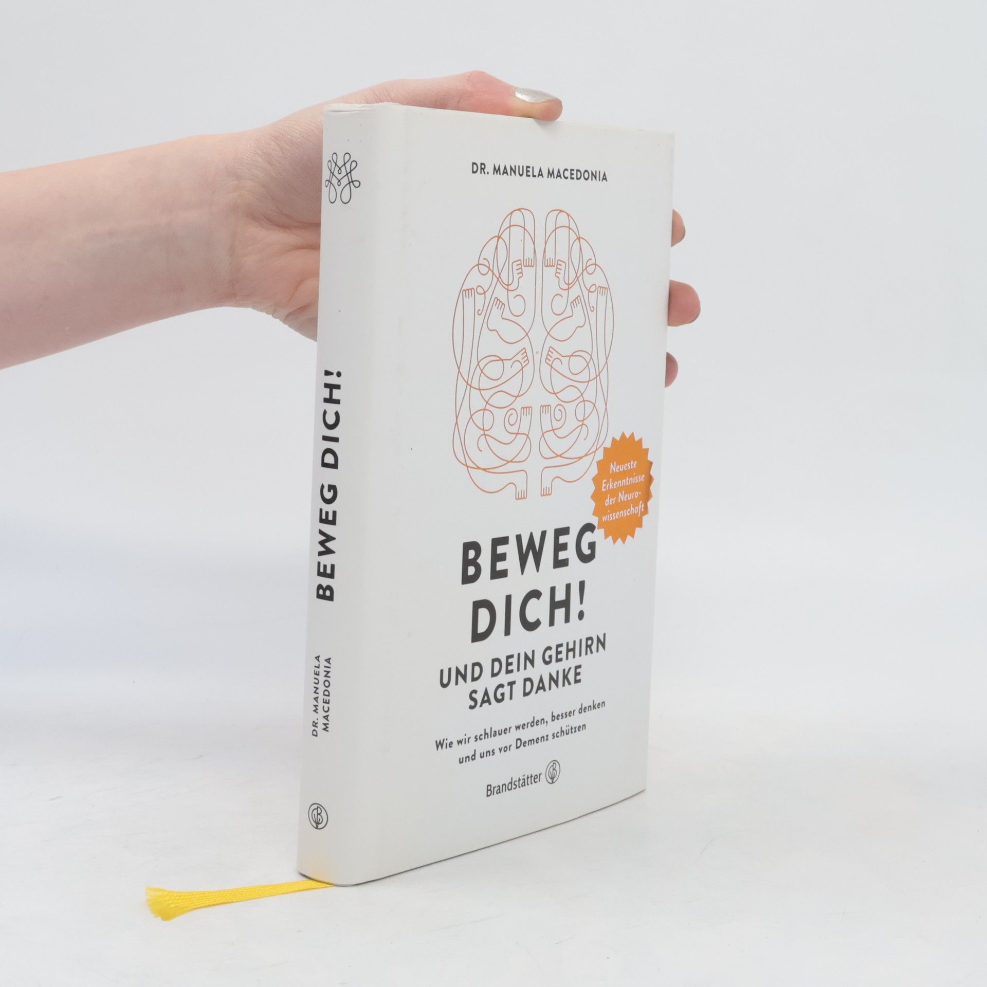 Manuela Macedonia Beweg dich! Und dein Gehirn sagt Danke