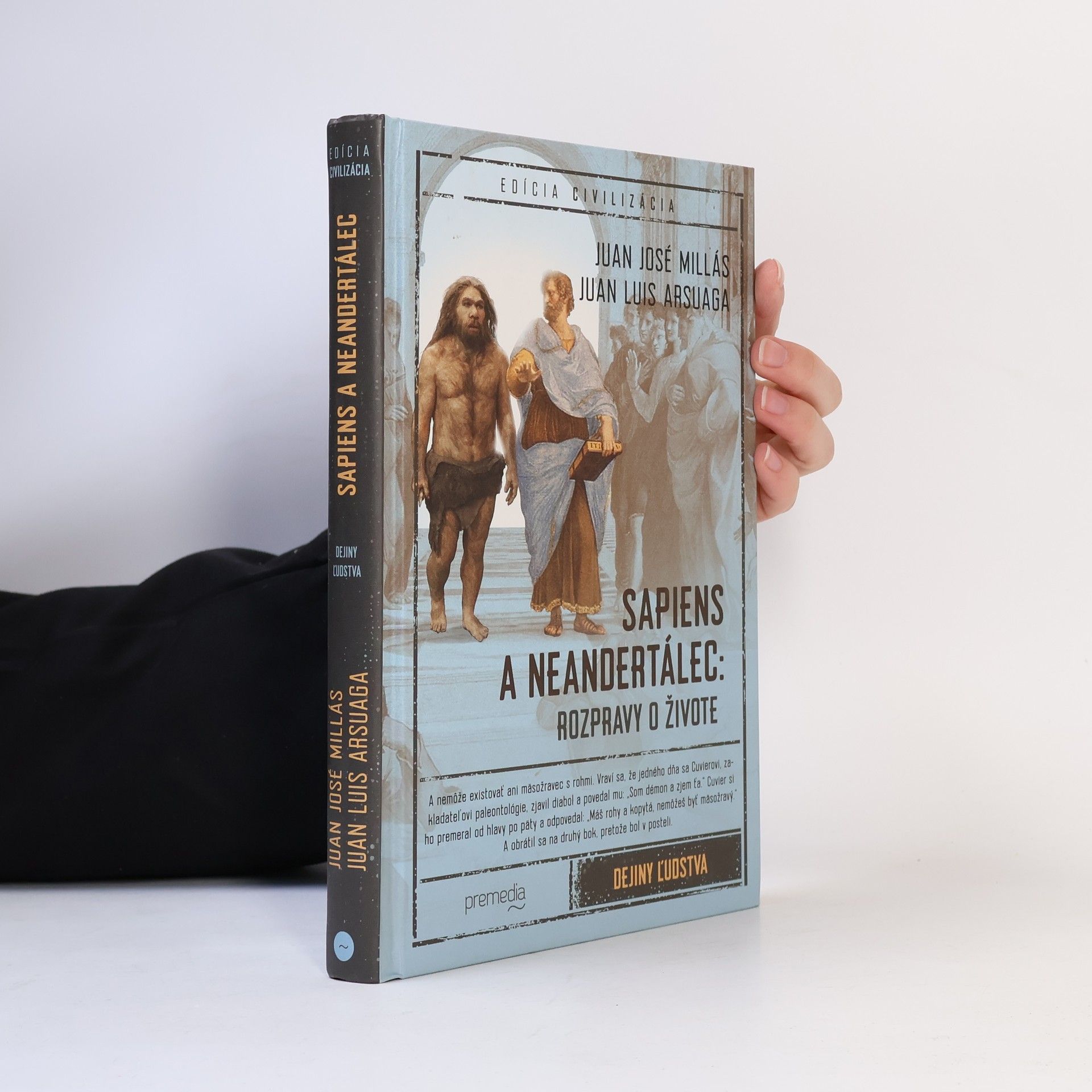 Arsuaga Juan Luis Millás Juan José Sapiens a neandertálec: Rozpravy o živote