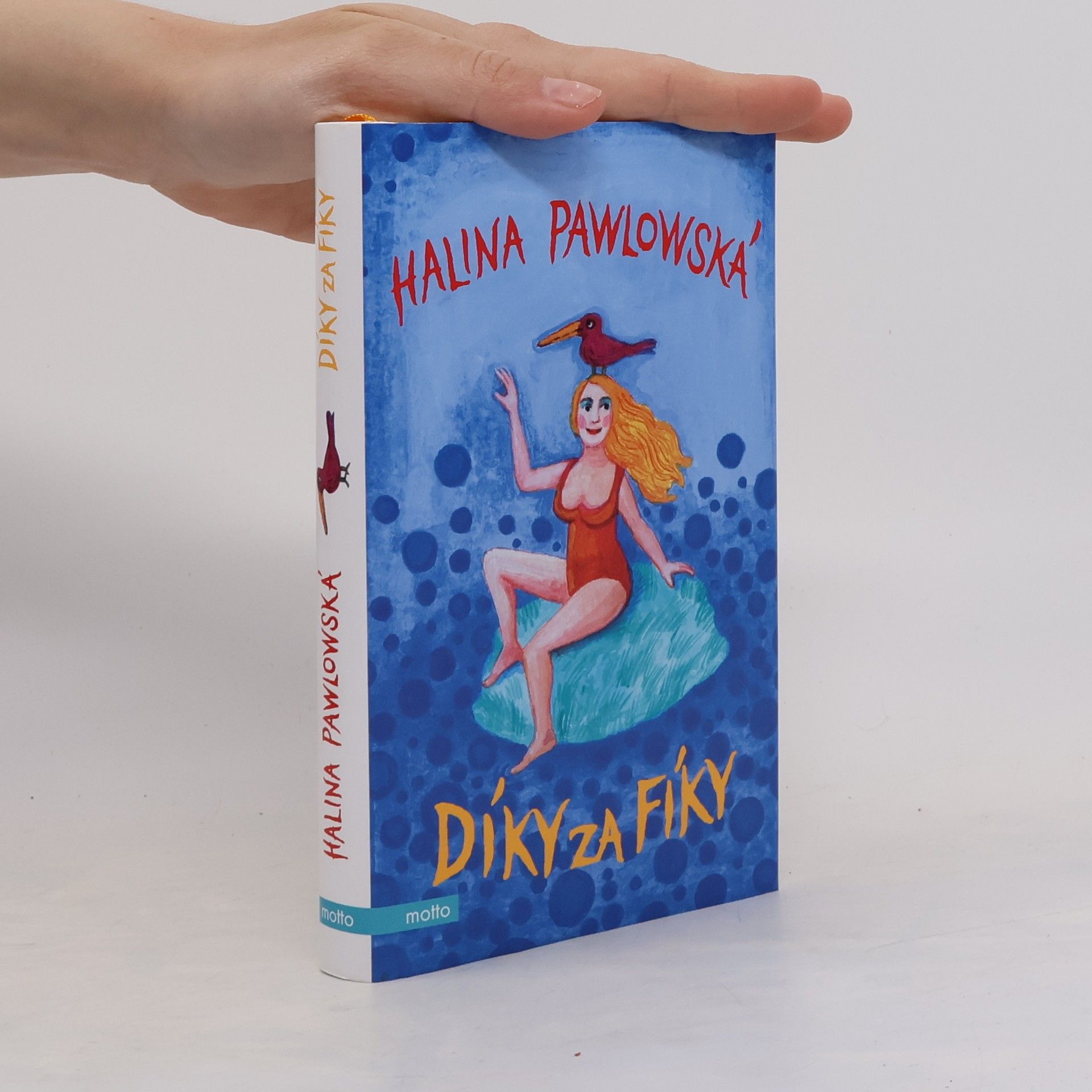 Halina Pawlowská Díky za fíky