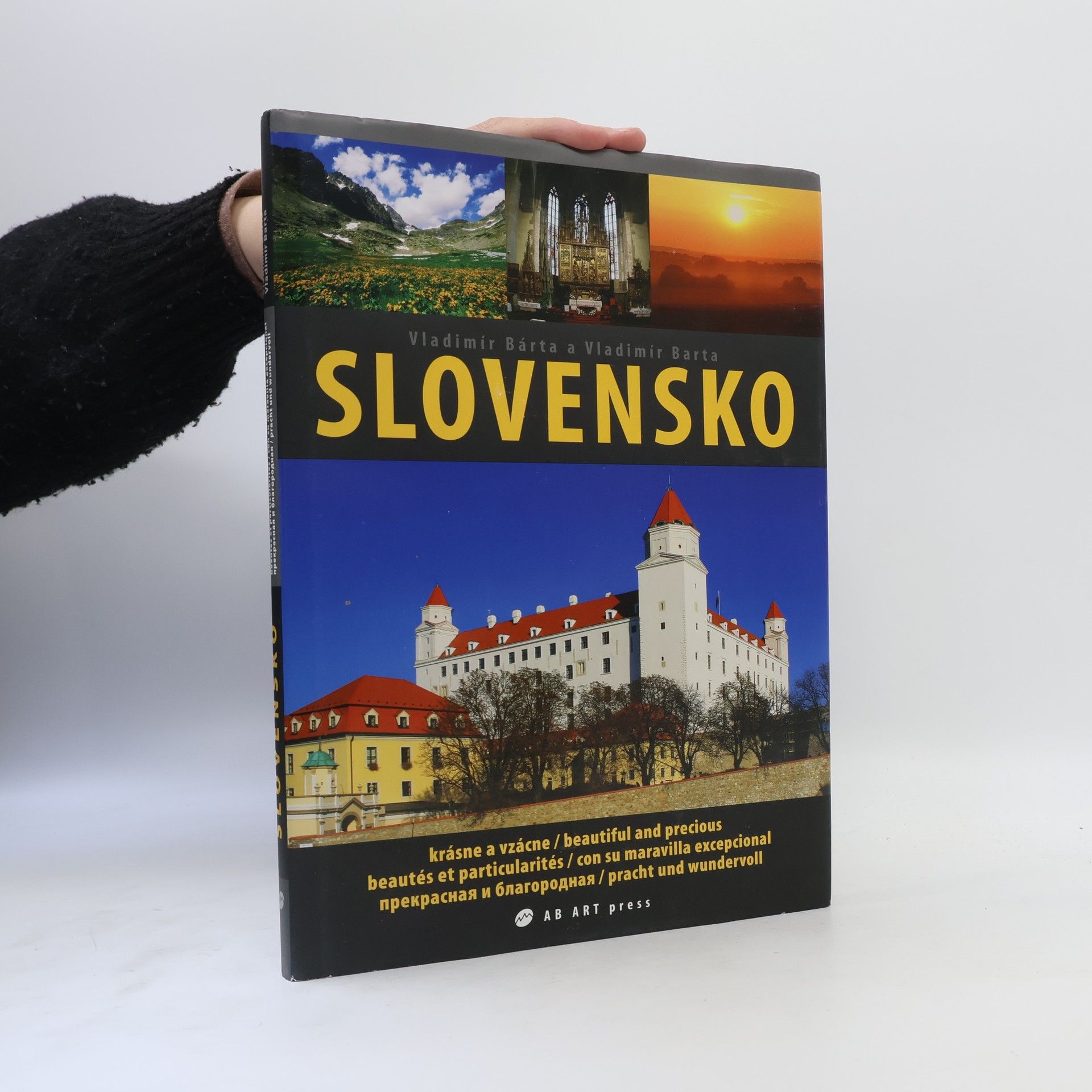 Vladimír Bárta Slovensko : krásne a vzácne = beautiful and precious = beautés et particularités = con su maravilla exceocional = prekrasnaja i blagorodnaja = pracht und wundervoll