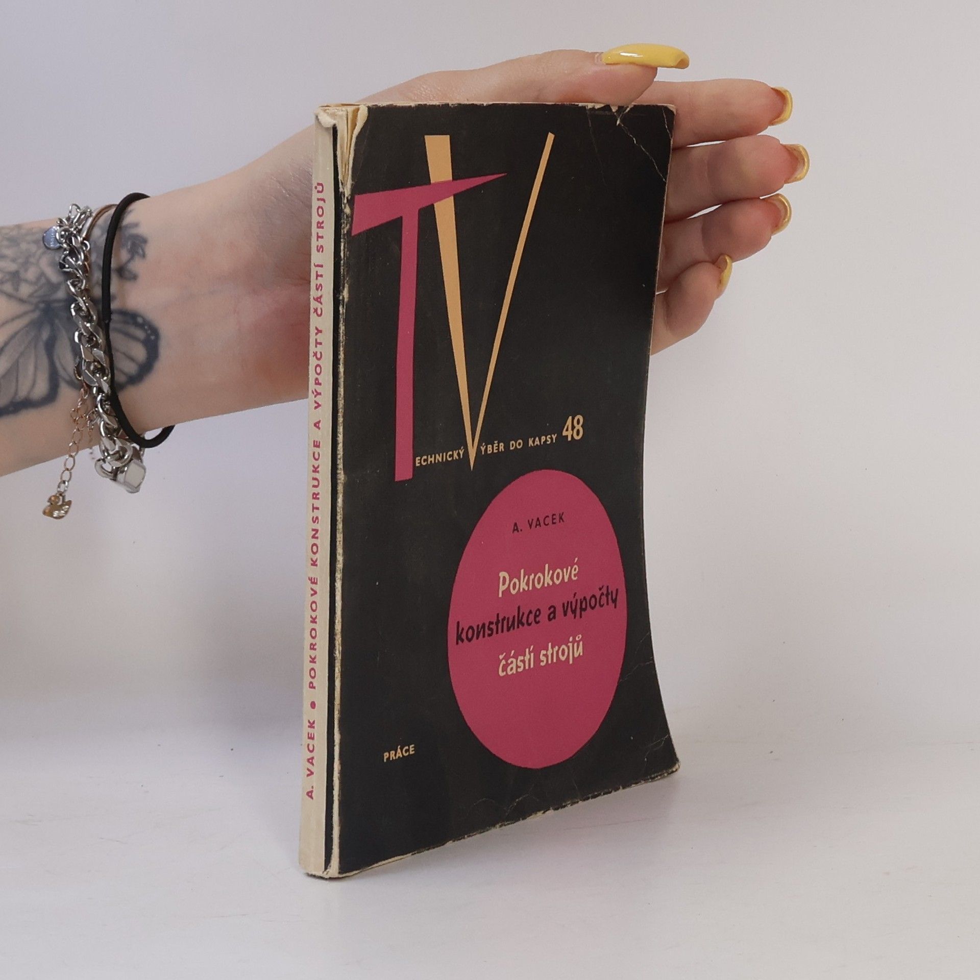 Adolf Vacek Pokrokové konstrukce a výpočty částí strojů