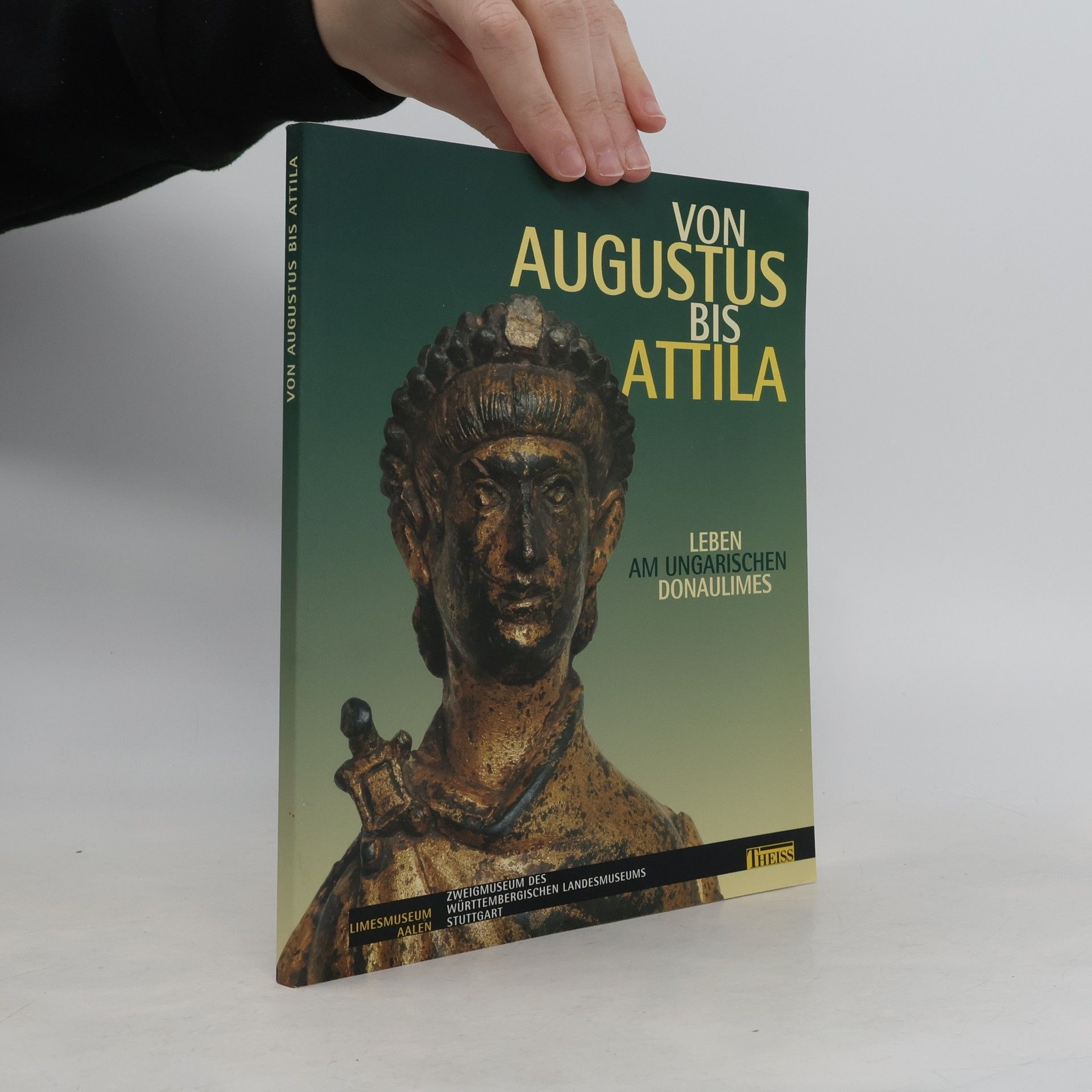 Various authors Von Augustus bis Attila