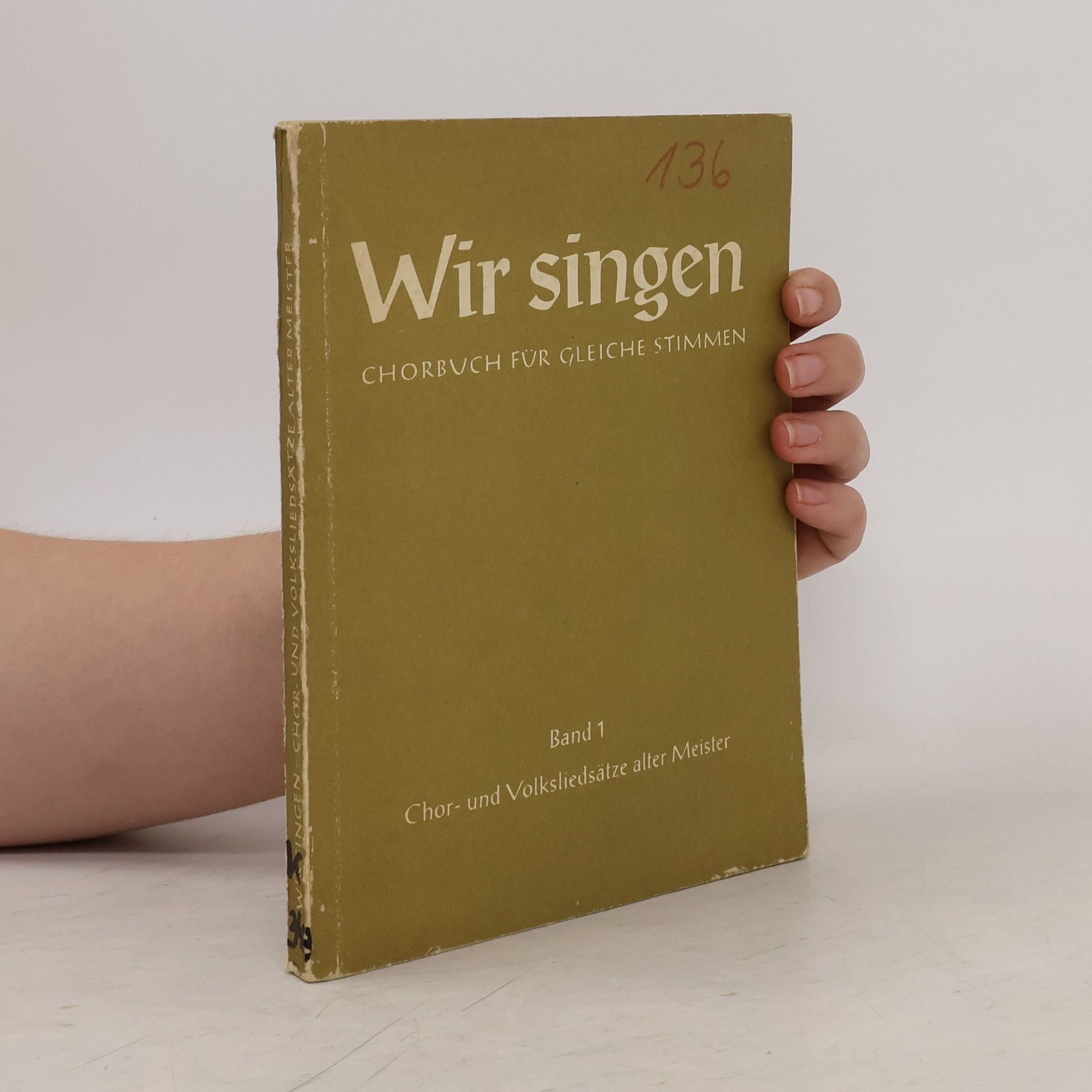 Various authors Wir singen 1. Chor- und Volksliedsätze alter Meister