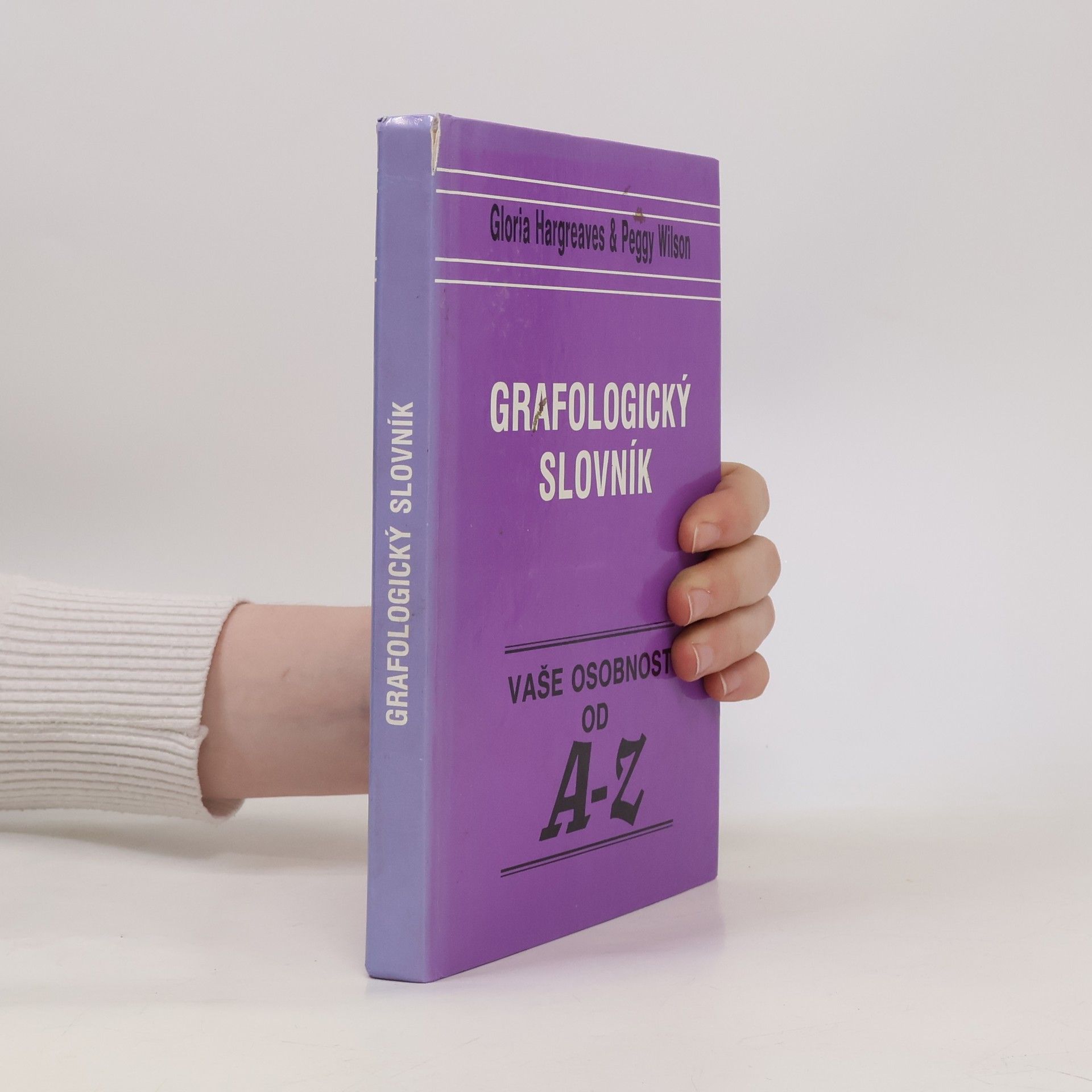 Gloria Hargreaves Grafologický slovník: vaše osobnost od A-Z