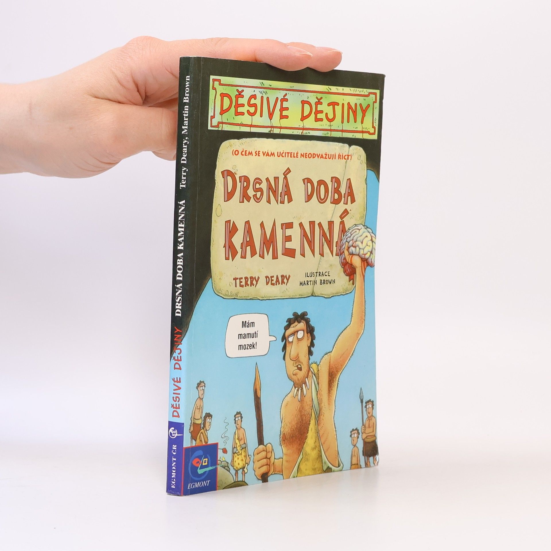 Terry Deary Drsná doba kamenná