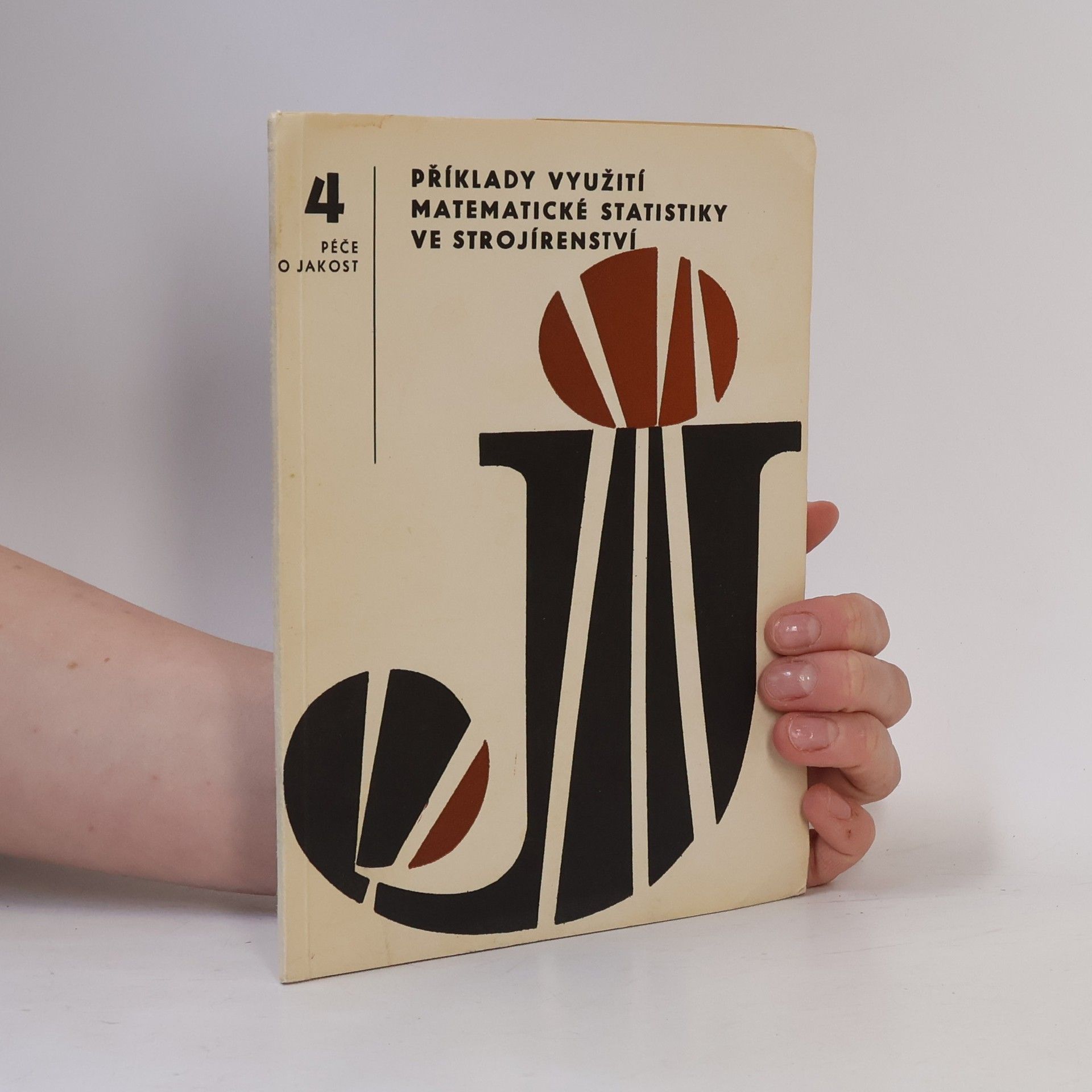 František Jaroš Příklady využití matematické statistiky ve strojírenství 4
