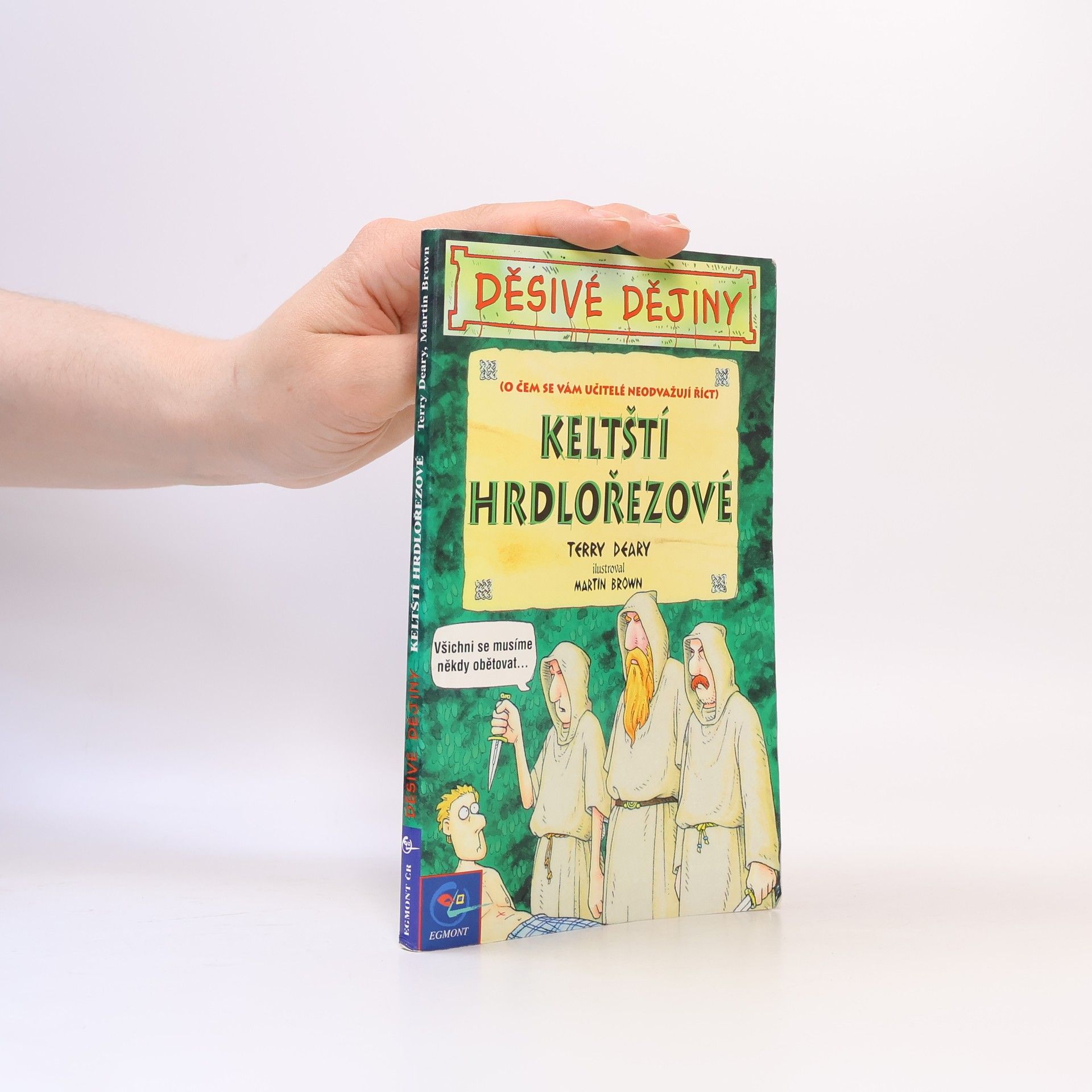 Terry Deary Keltští hrdlořezové. Děsivé dějiny