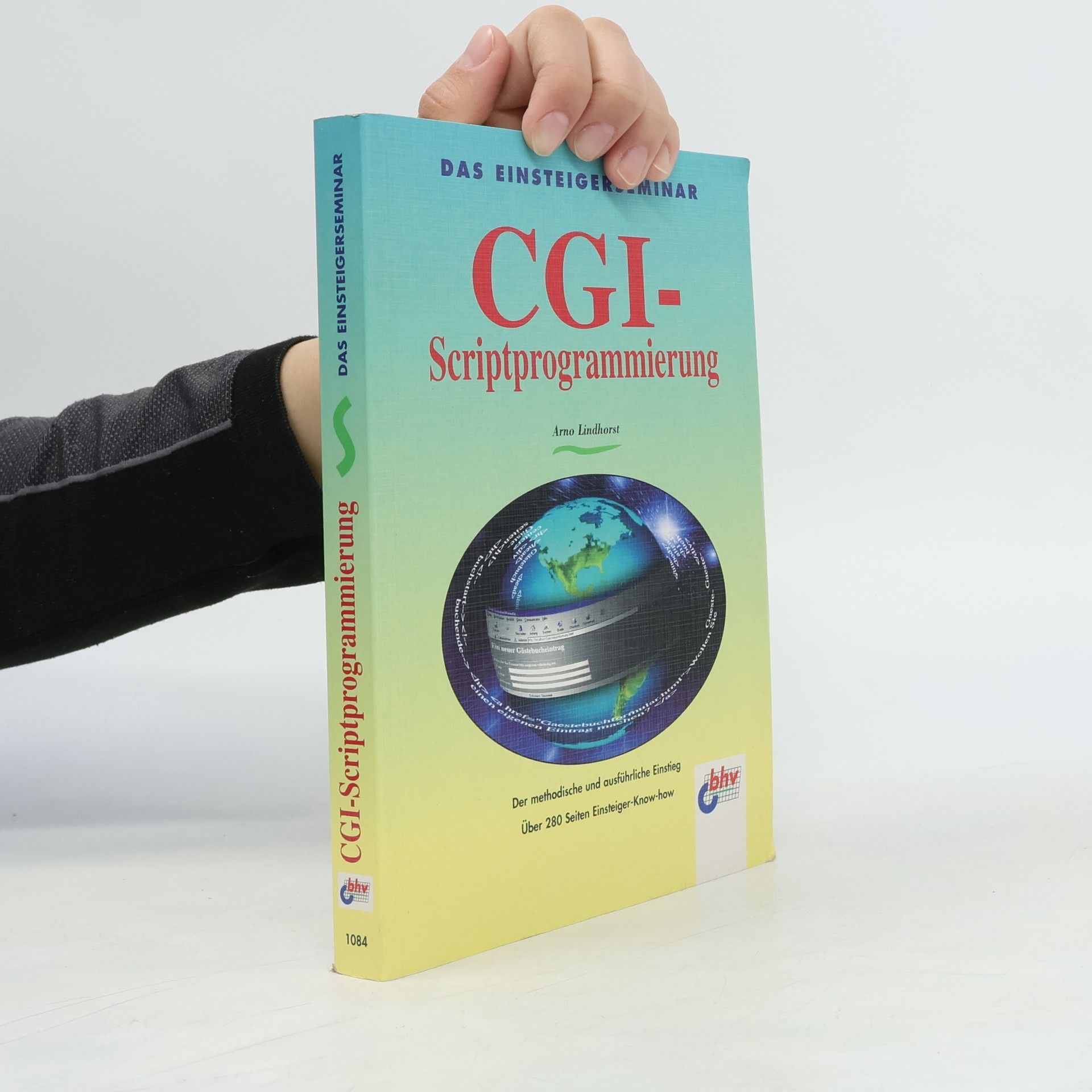 Arno Lindhorst Das Einsteigerseminar CGI-Scriptprogrammierung