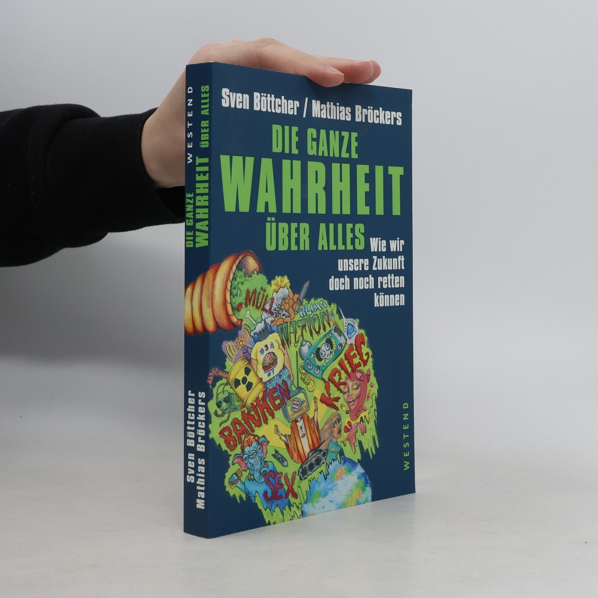 Mathias Bröckers Die ganze Wahrheit über alles