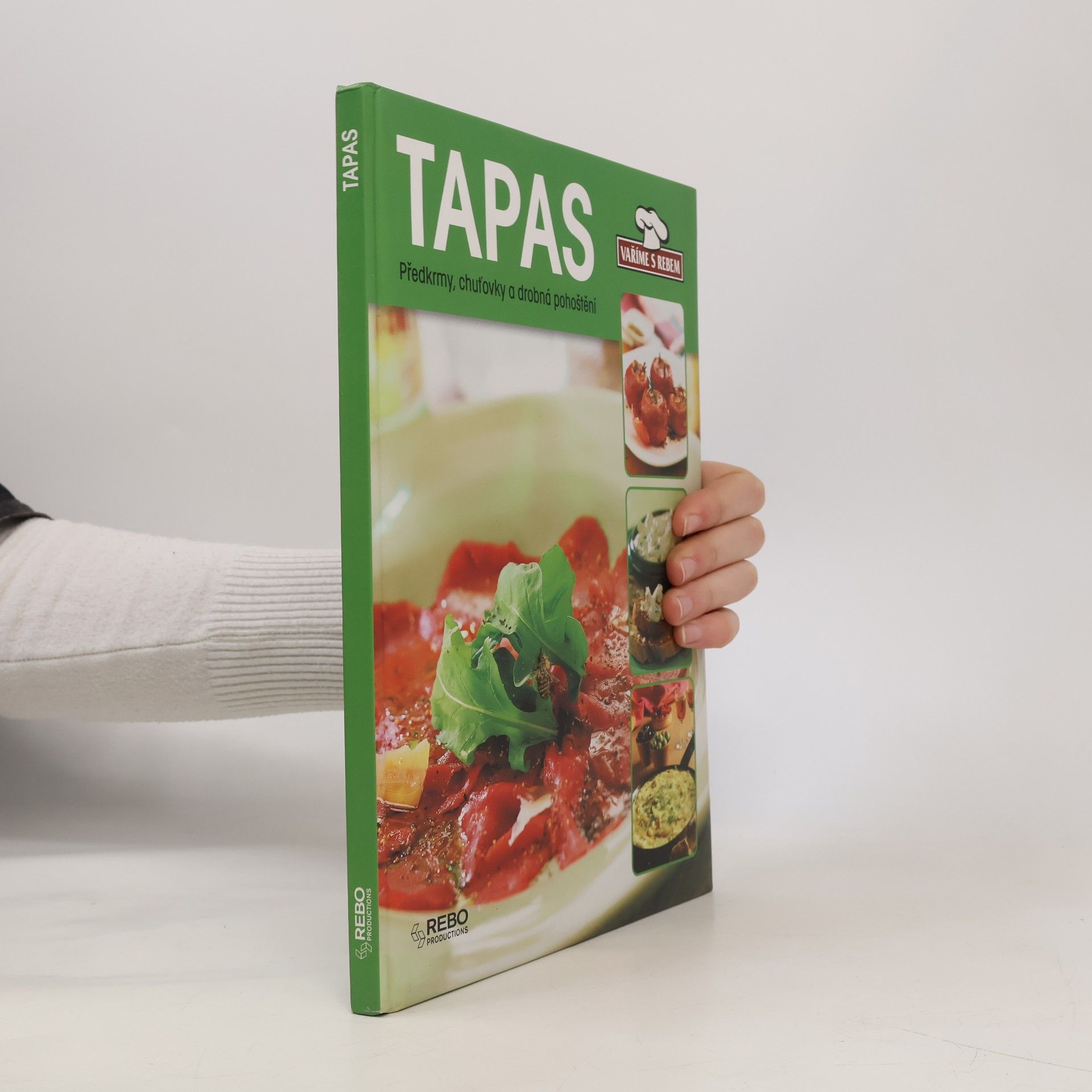 Kolektiv autorů Tapas : [předkrmy, chuťovky a drobná pohoštění